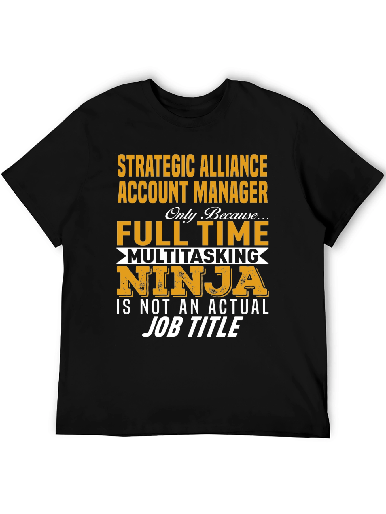 Strategic Alliance Account Manager T-Shirt