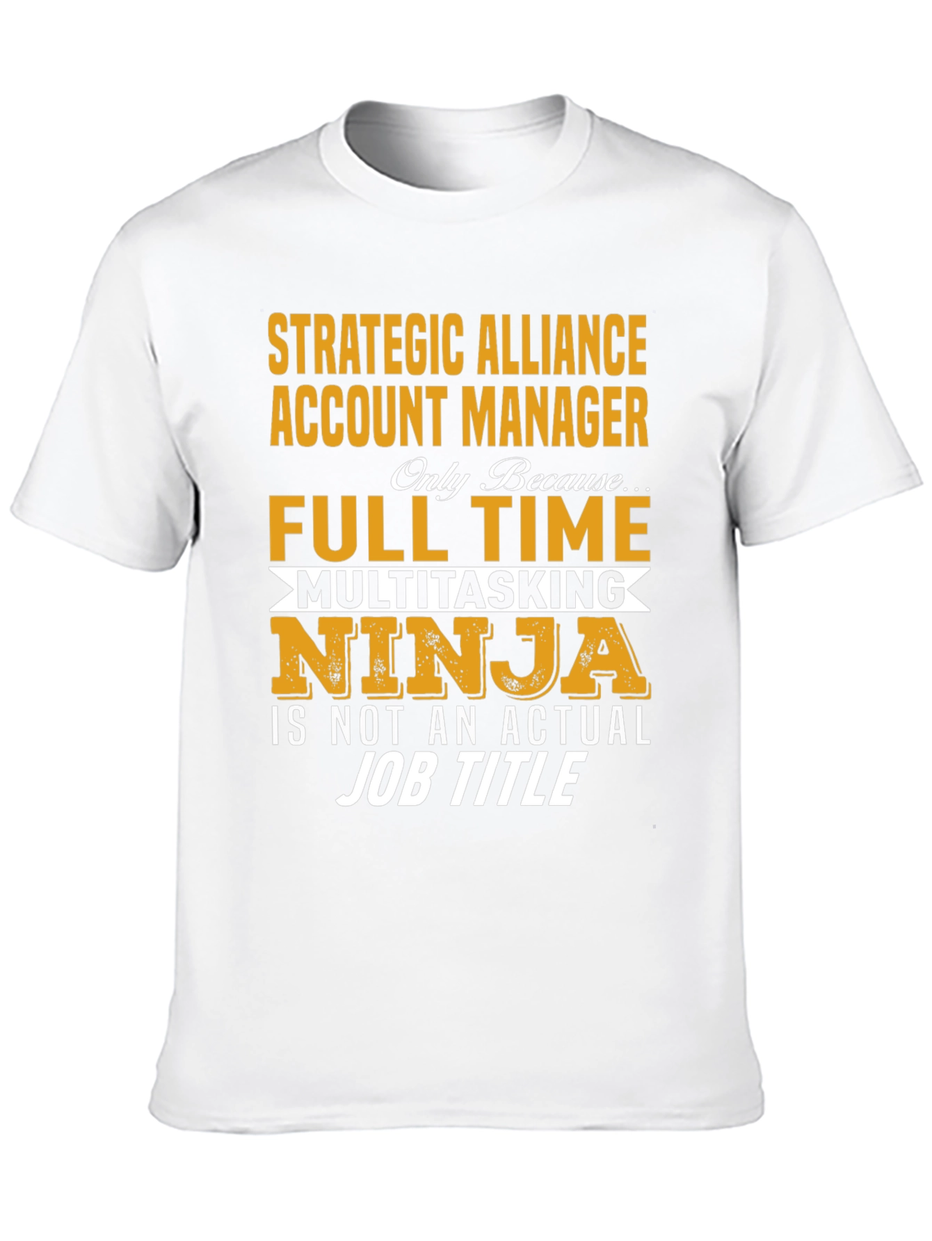 Strategic Alliance Account Manager T-Shirt
