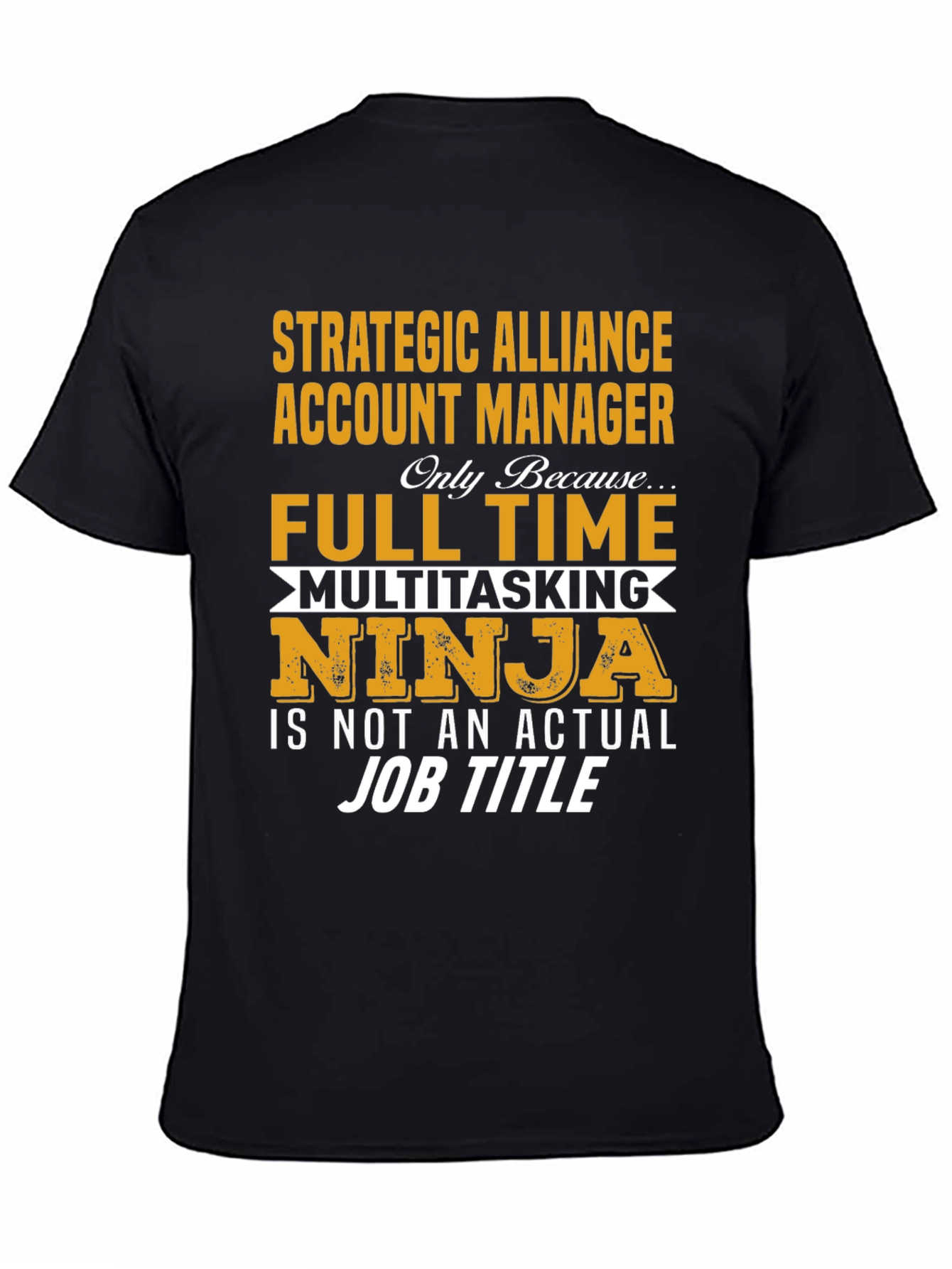Strategic Alliance Account Manager T-Shirt