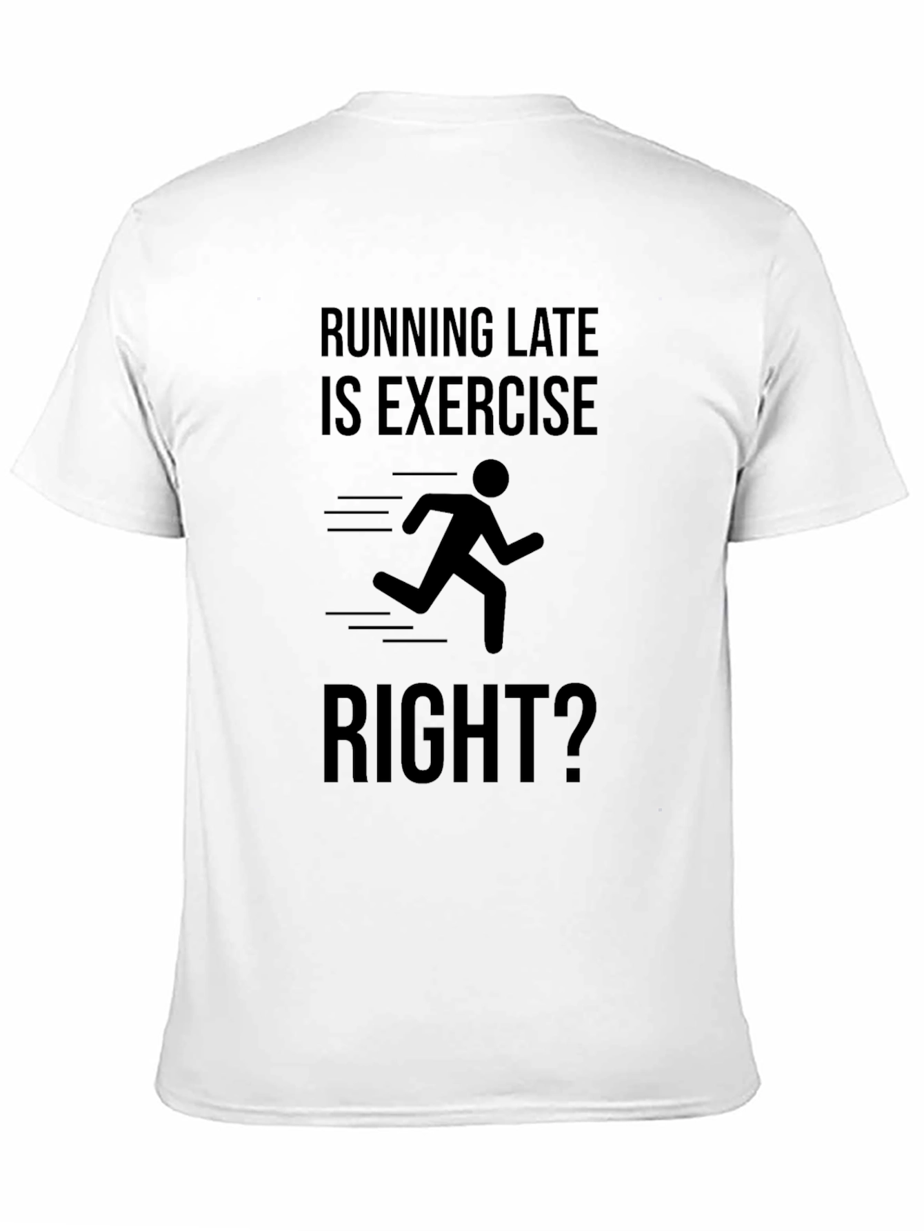 Running Late Exercise Funny Graphic Tee