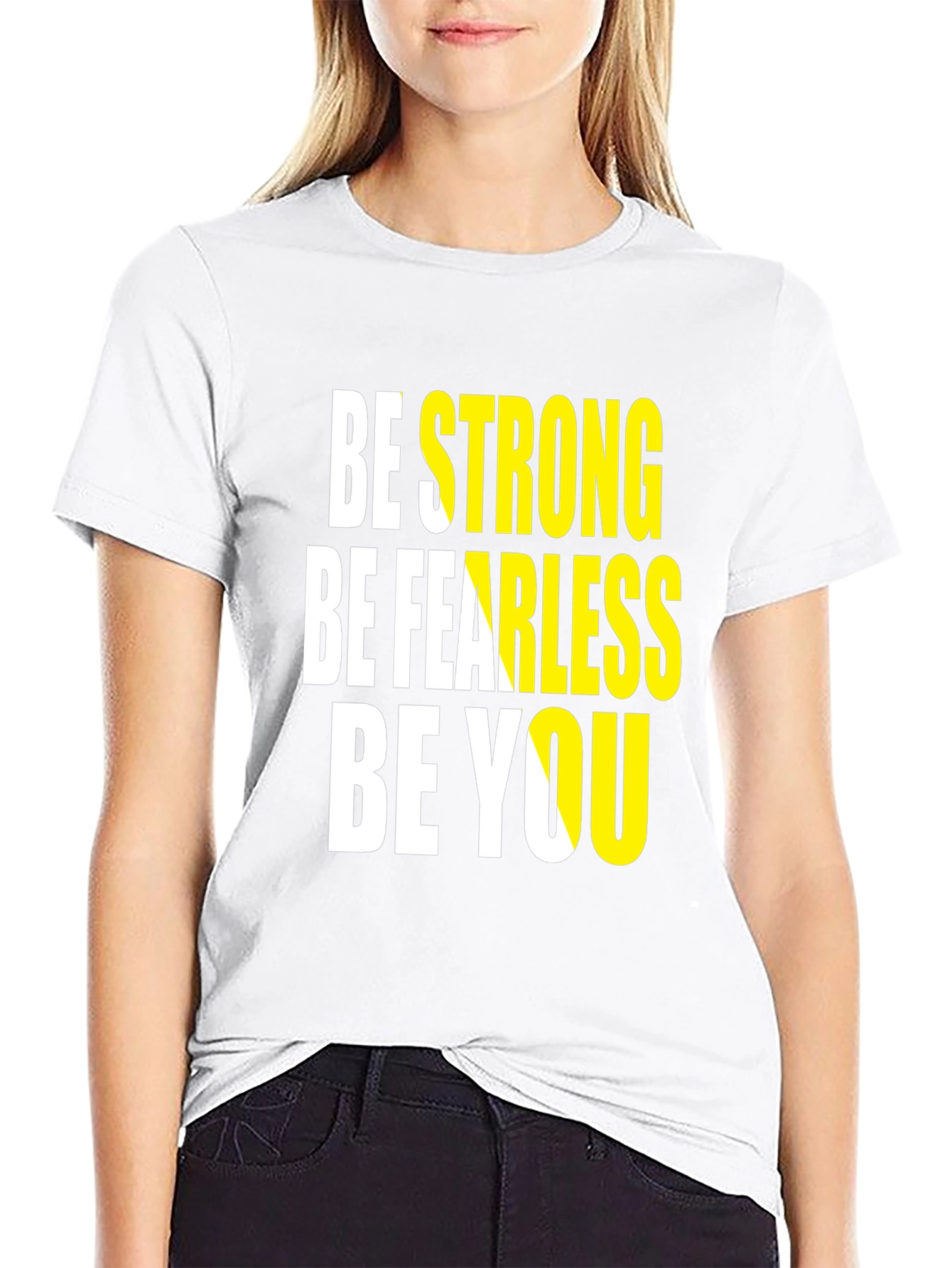 Motivational Graphic Tee: Be Strong Fearless You