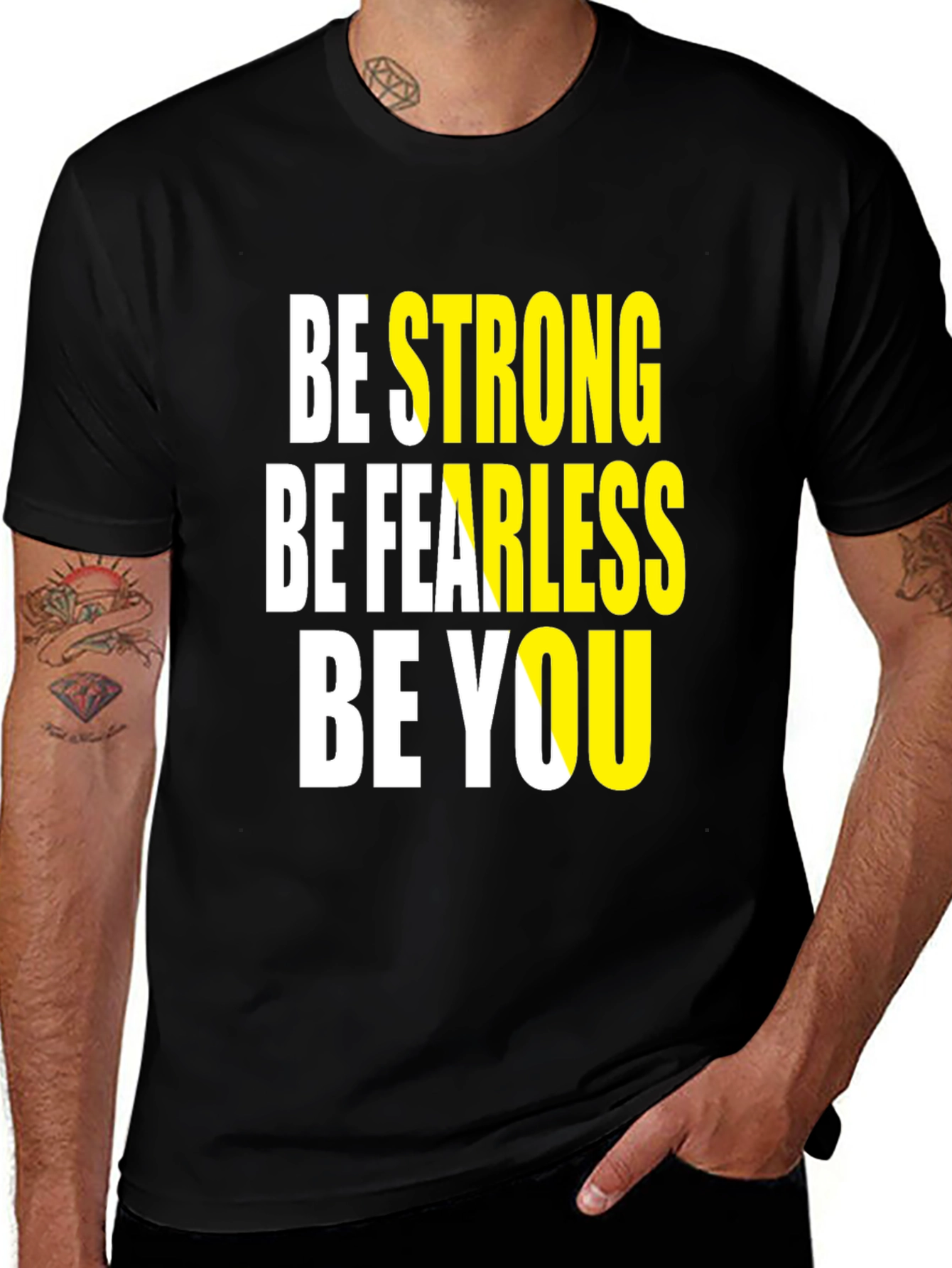 Motivational Graphic Tee: Be Strong Fearless You
