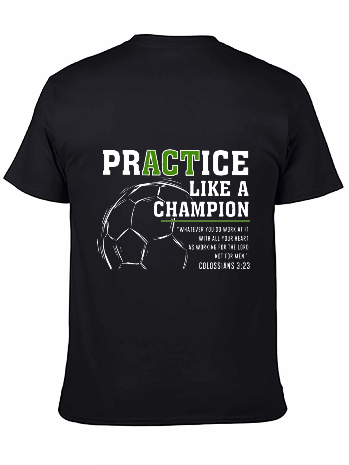 Practice Like a Champion Soccer T-Shirt