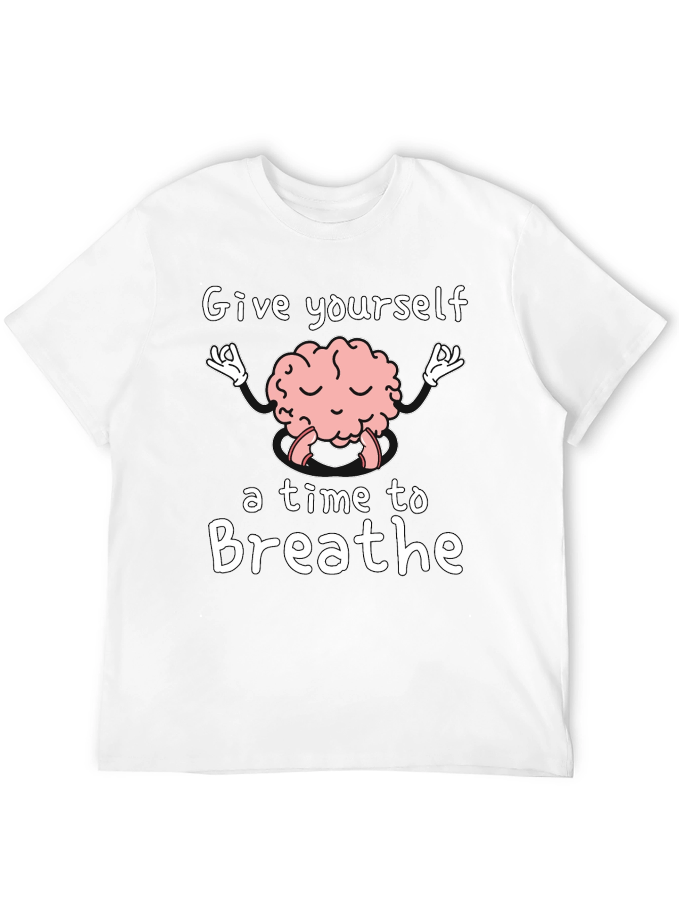 Brain Meditation T-Shirt - Give Yourself Time to Breathe