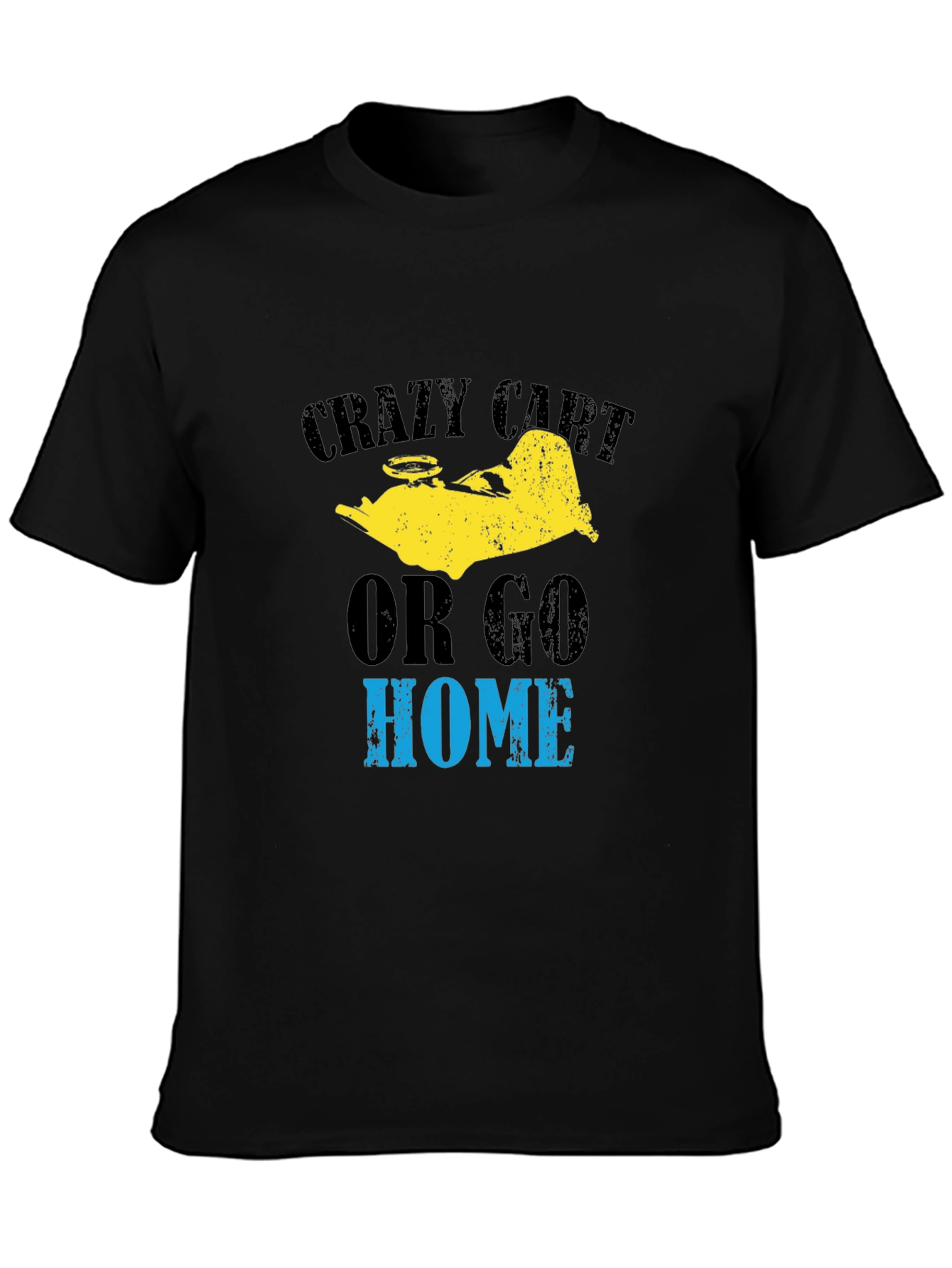 Crazy Cart or Go Home Tee