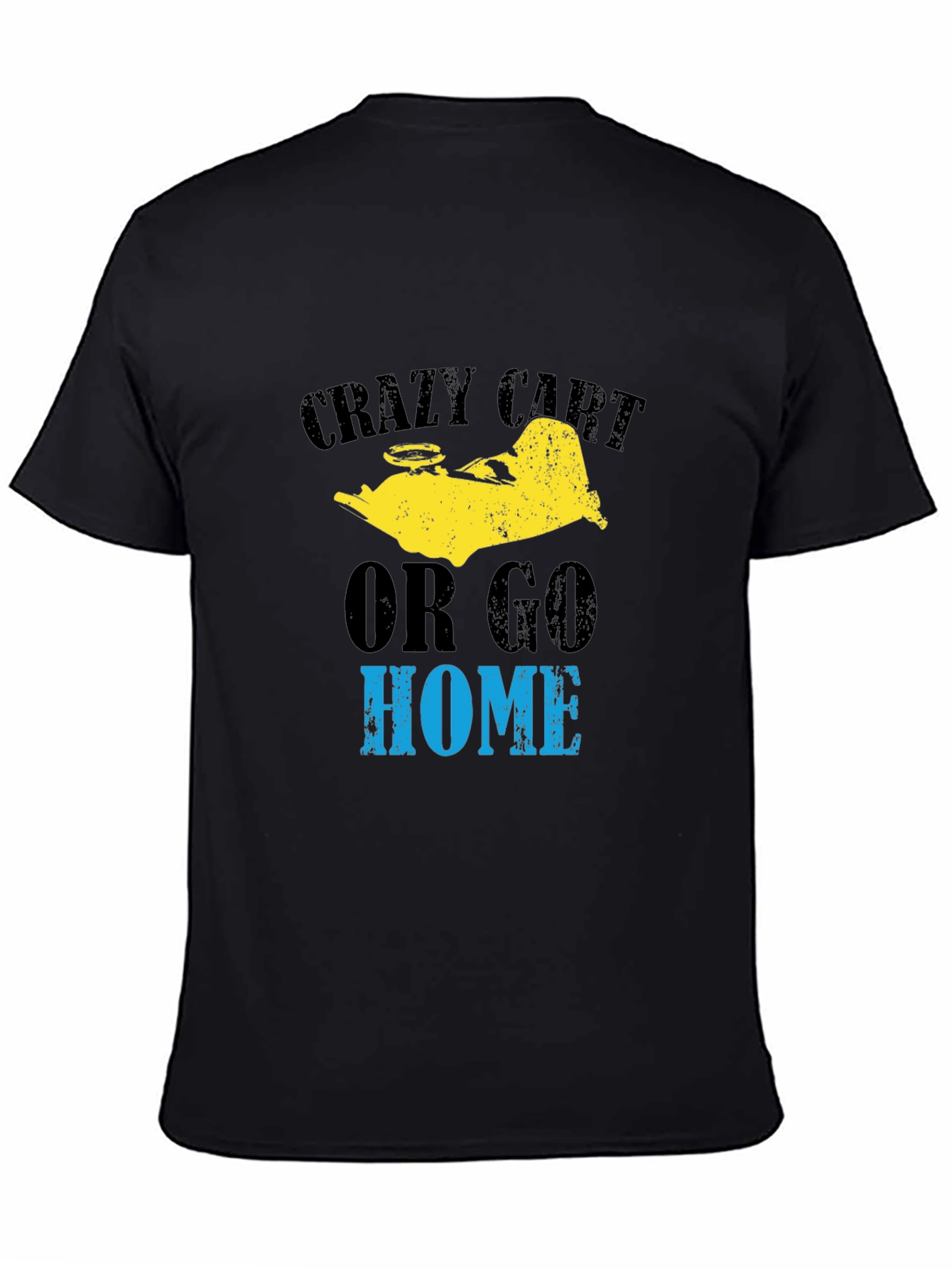 Crazy Cart or Go Home Tee