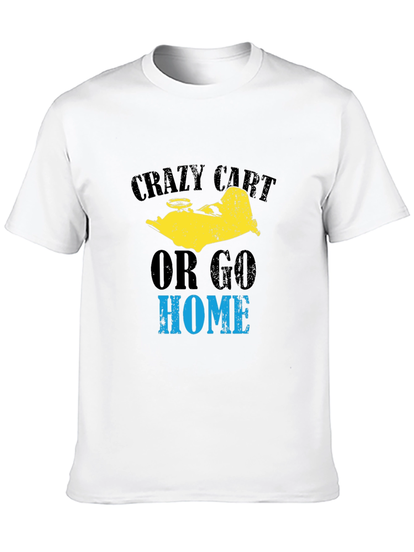 Crazy Cart or Go Home Tee