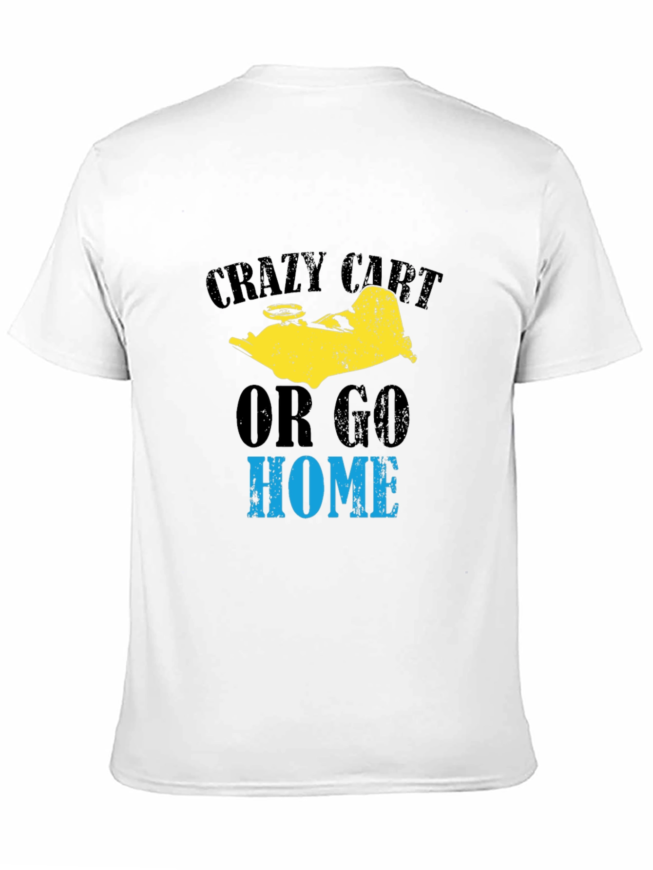 Crazy Cart or Go Home Tee