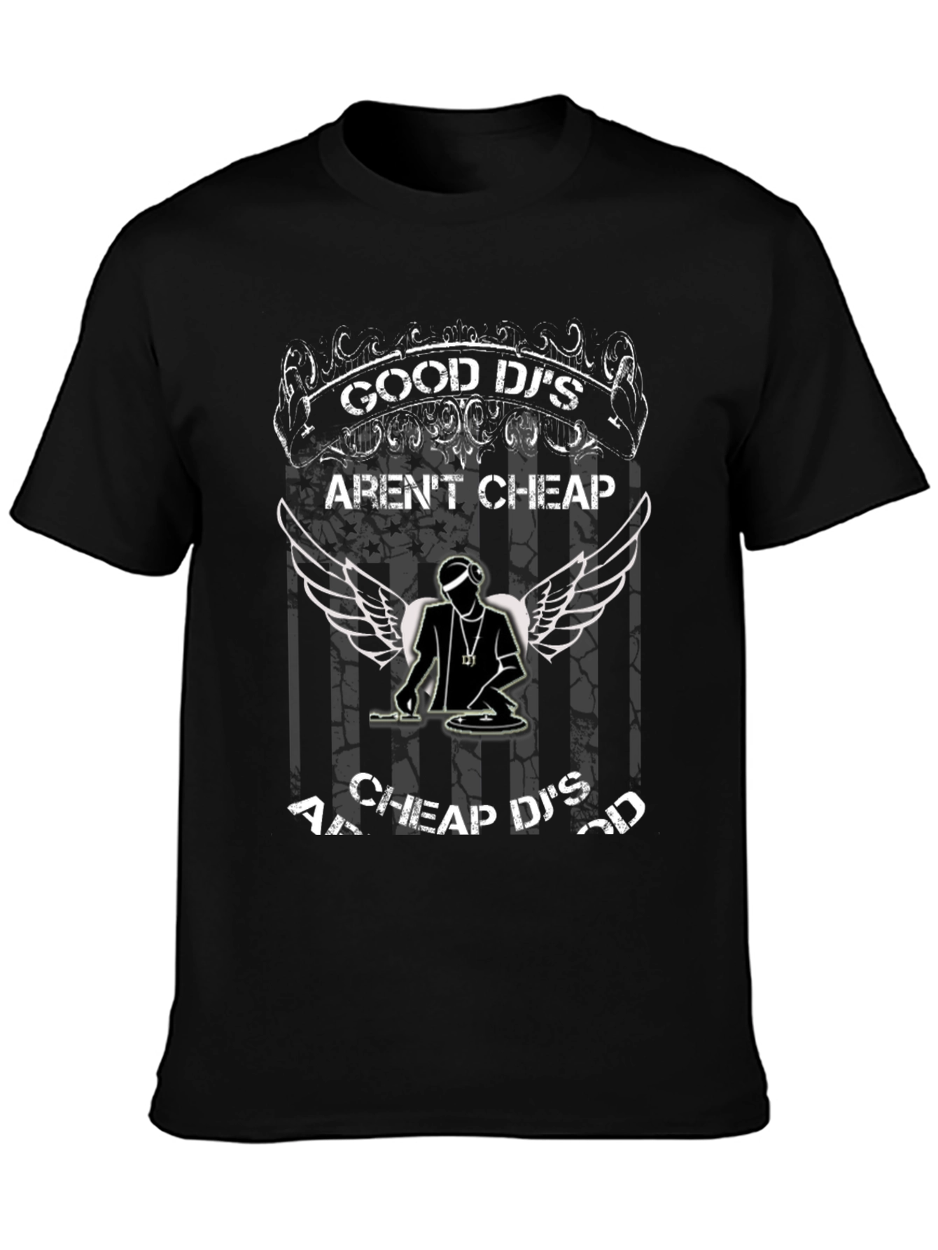 Good DJs Arent Cheap Graphic Tee