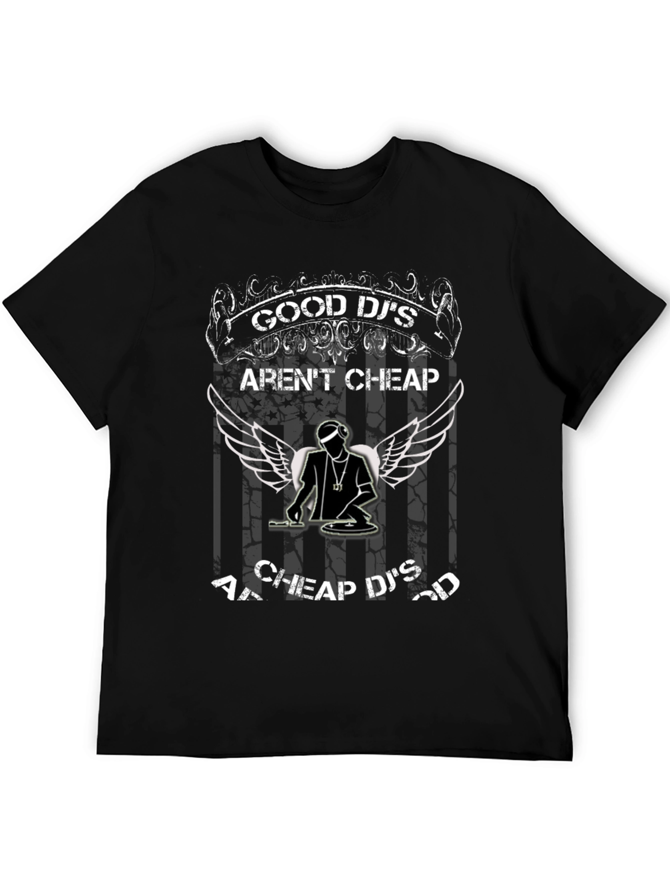 Good DJs Arent Cheap Graphic Tee