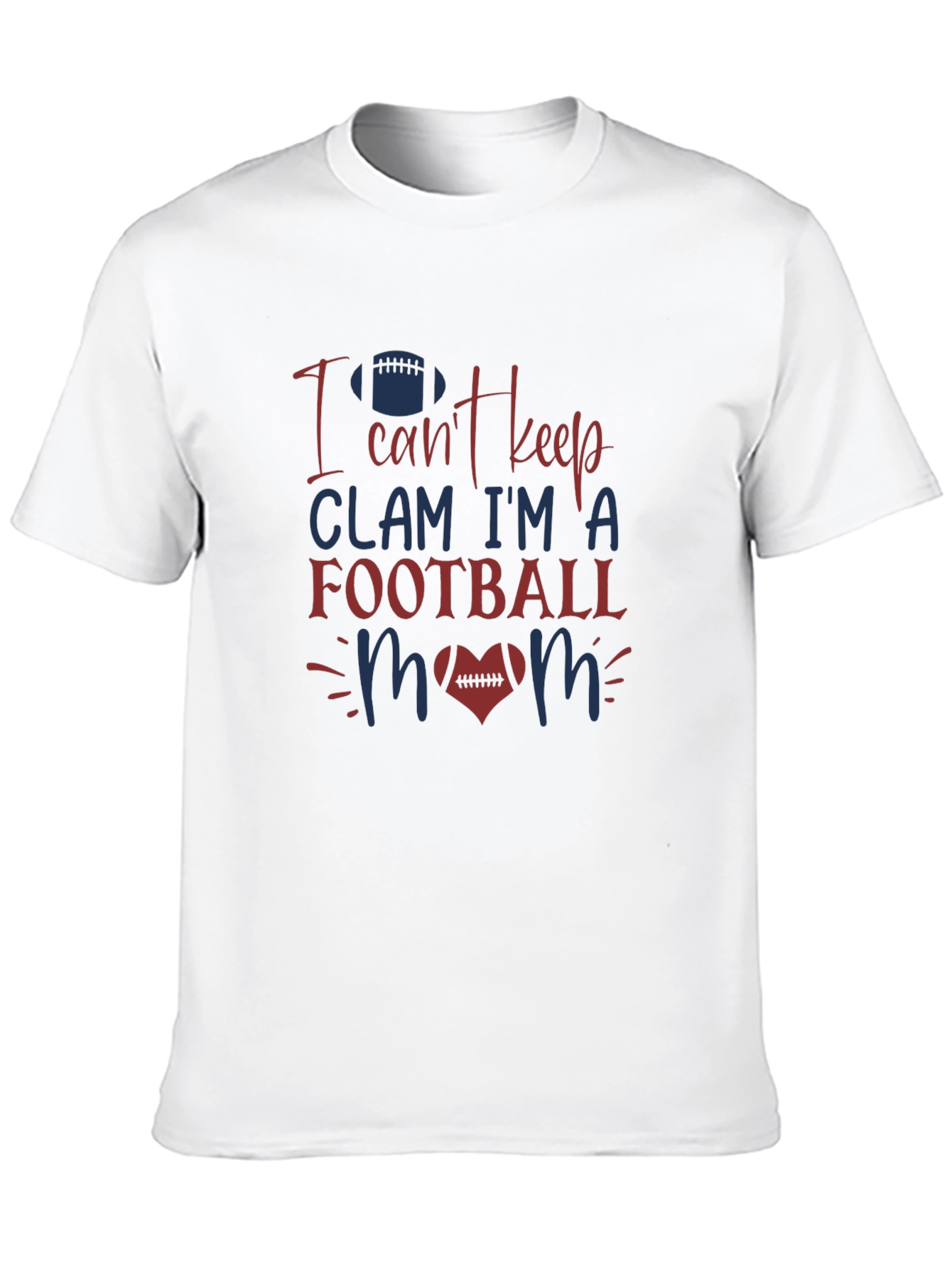 Football Mom T-Shirt - I Cant Keep Clam