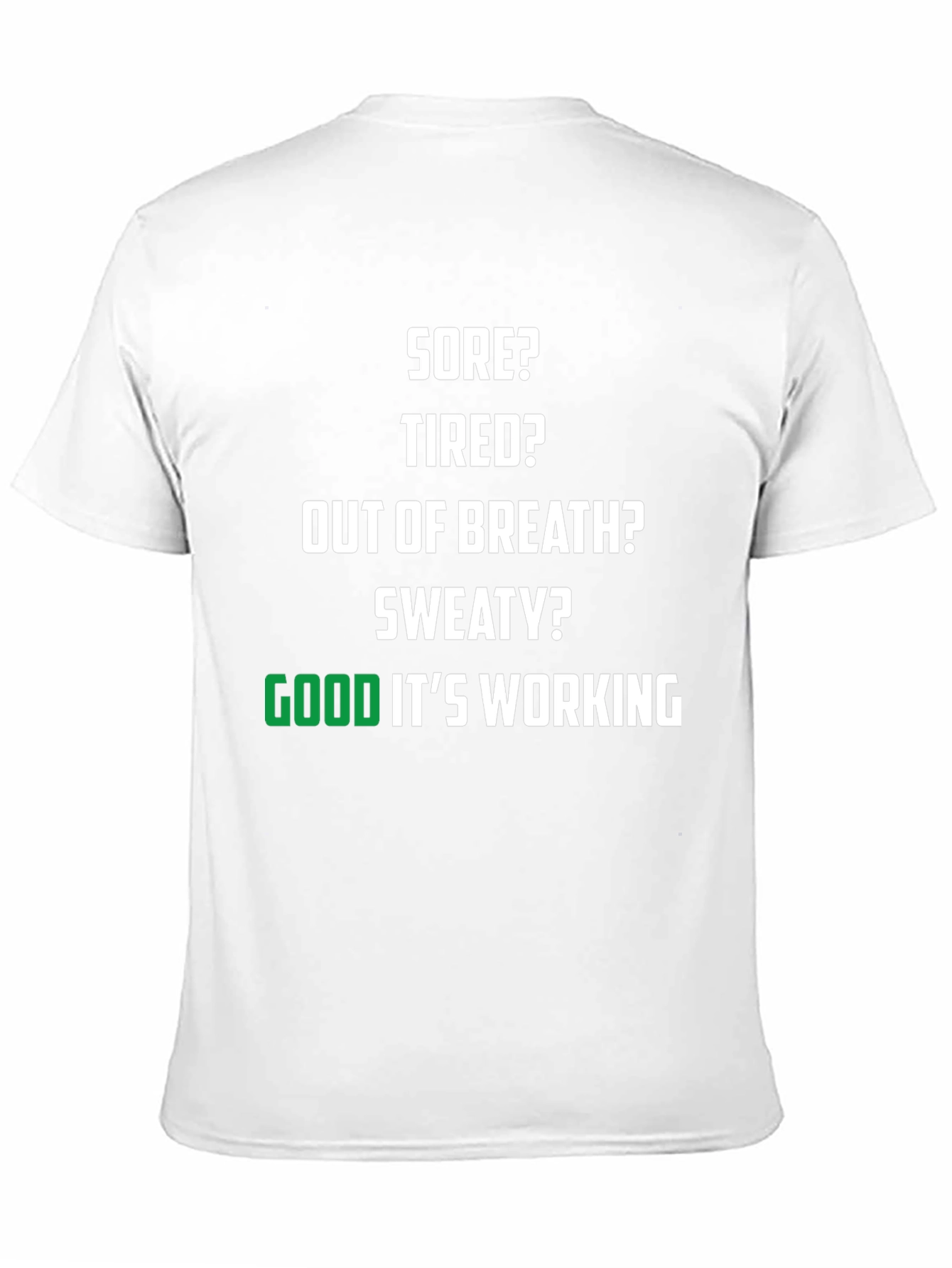 Sore Tired Sweaty Gym Workout T-Shirt