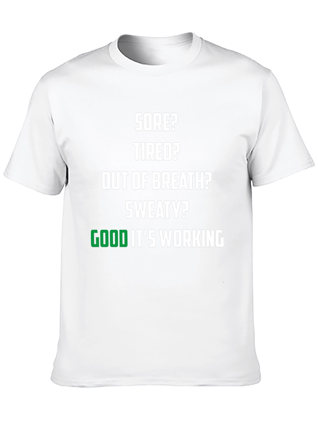 Sore Tired Sweaty Gym Workout T-Shirt