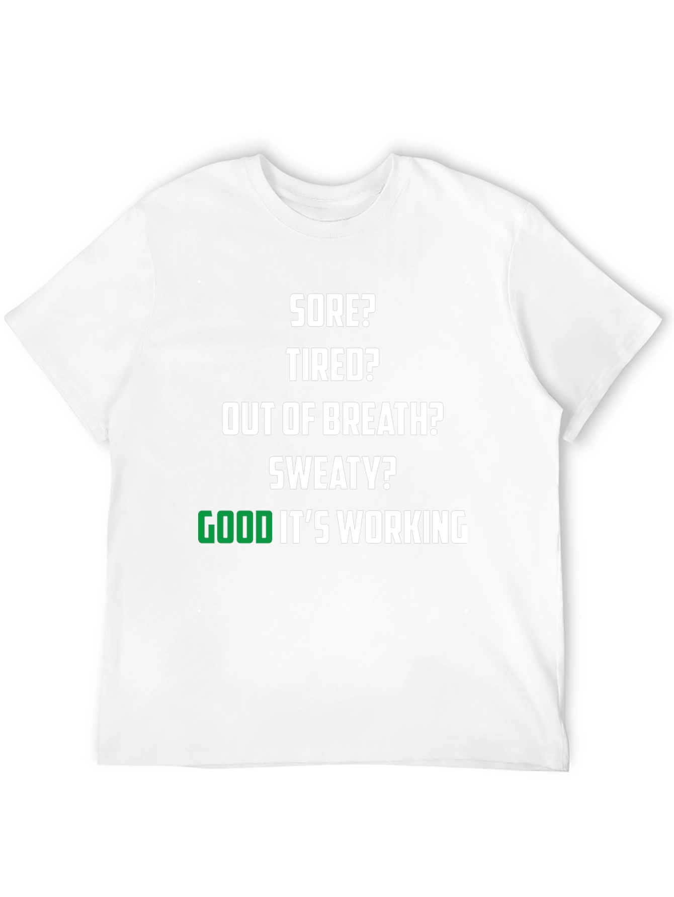 Sore Tired Sweaty Gym Workout T-Shirt