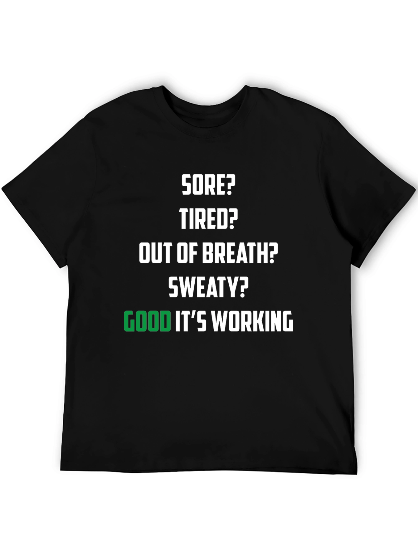 Sore Tired Sweaty Gym Workout T-Shirt