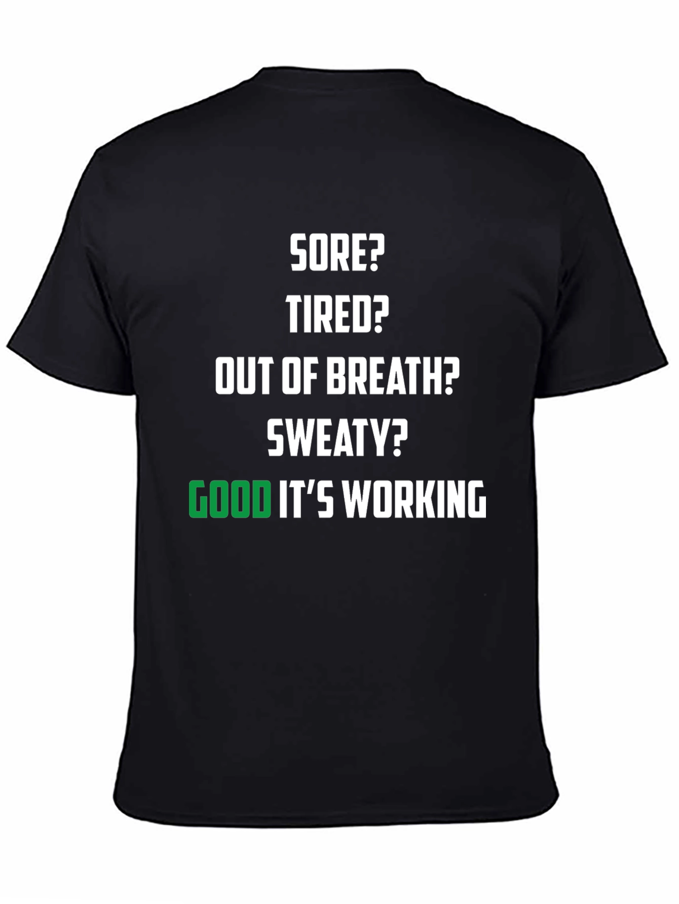 Sore Tired Sweaty Gym Workout T-Shirt