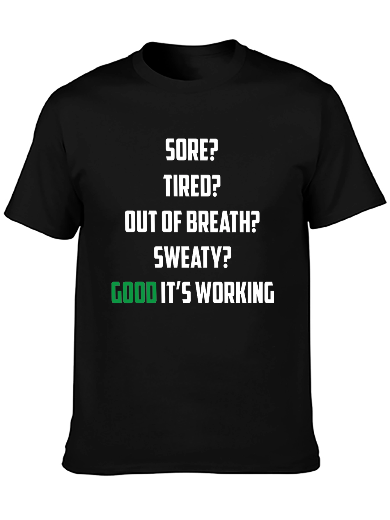 Sore Tired Sweaty Gym Workout T-Shirt