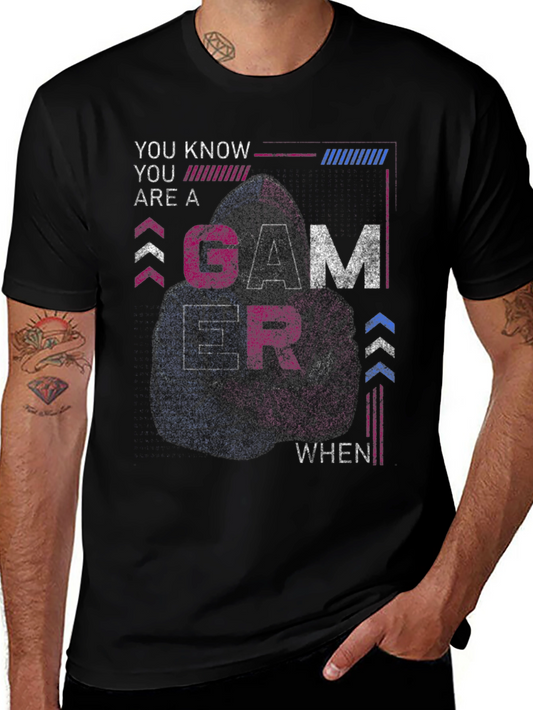 Gamer T-Shirt - You Know You Are A Gamer When...