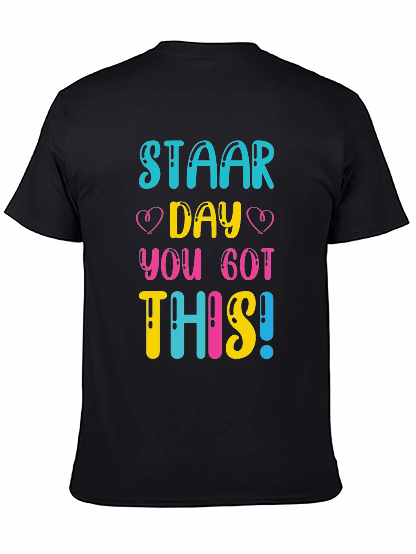 STAAR Day You Got This! T-Shirt