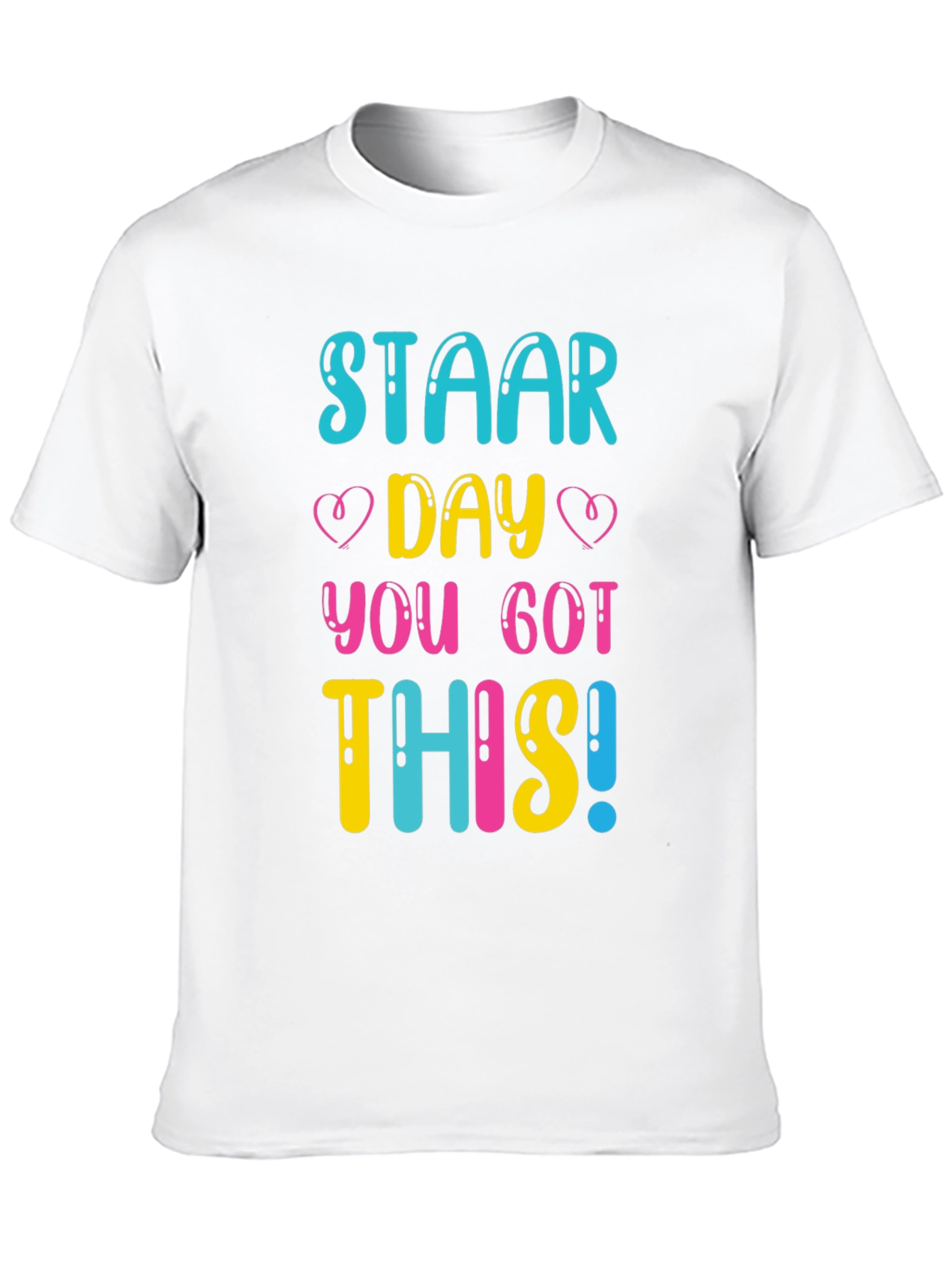 STAAR Day You Got This! T-Shirt