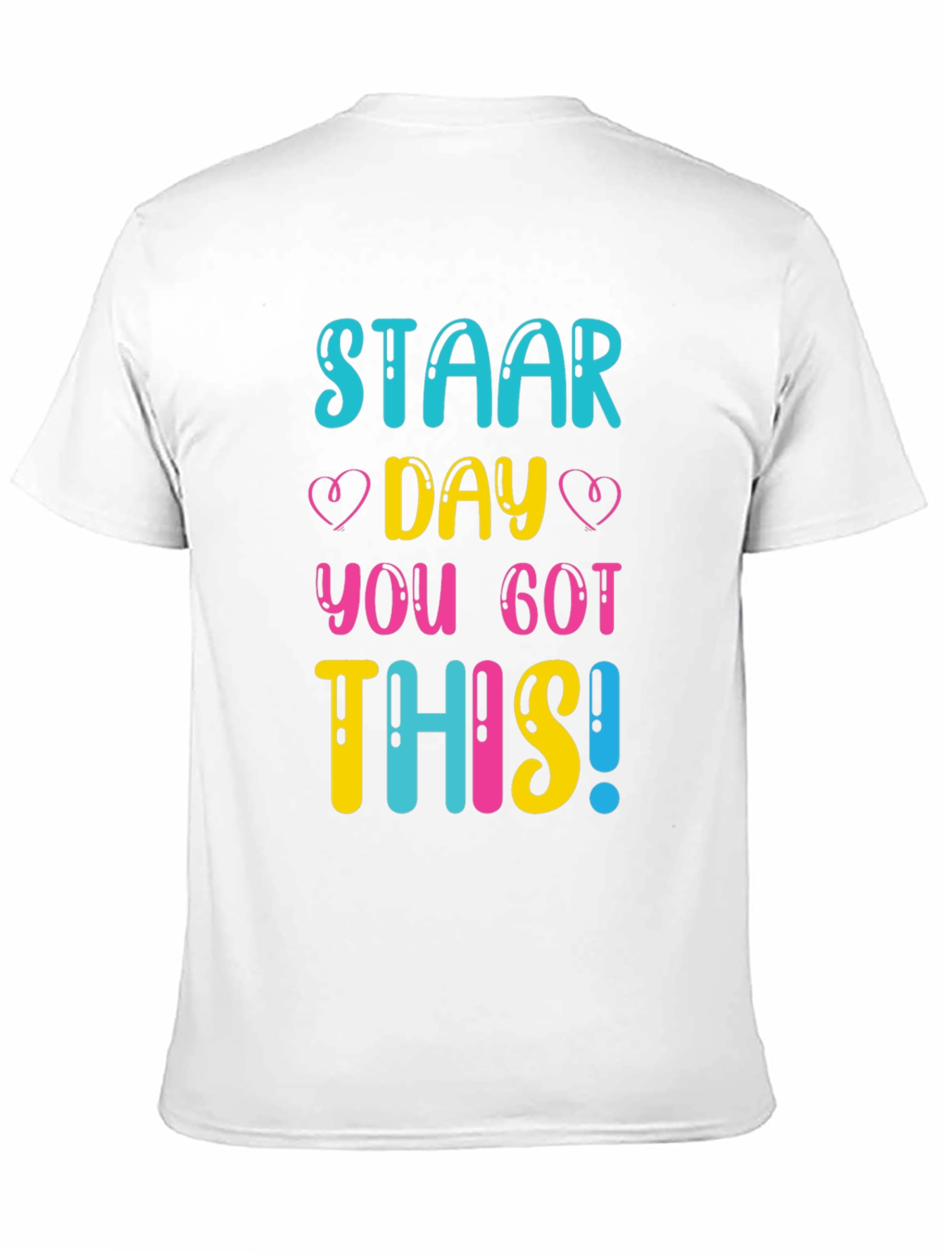 STAAR Day You Got This! T-Shirt