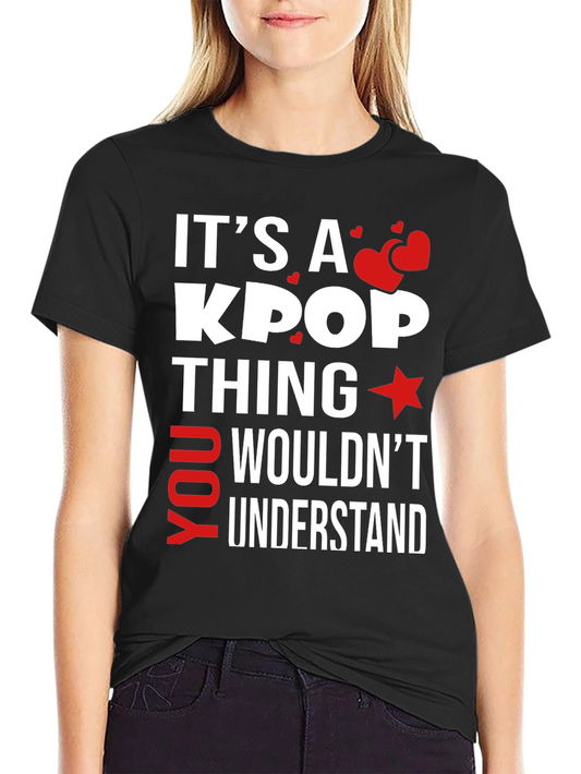Its A KPOP Thing - T-Shirt