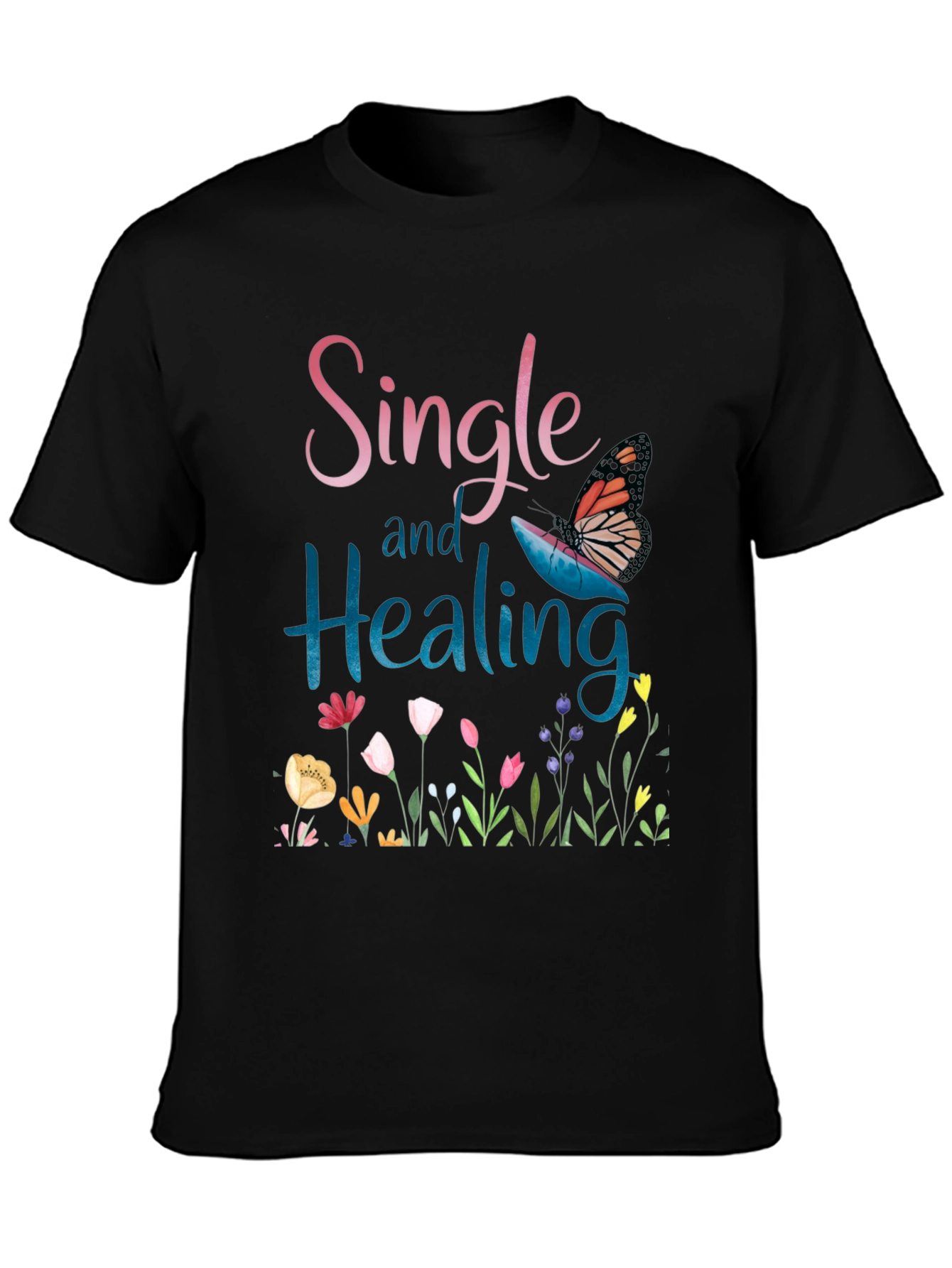 Single and Healing Graphic T-Shirt