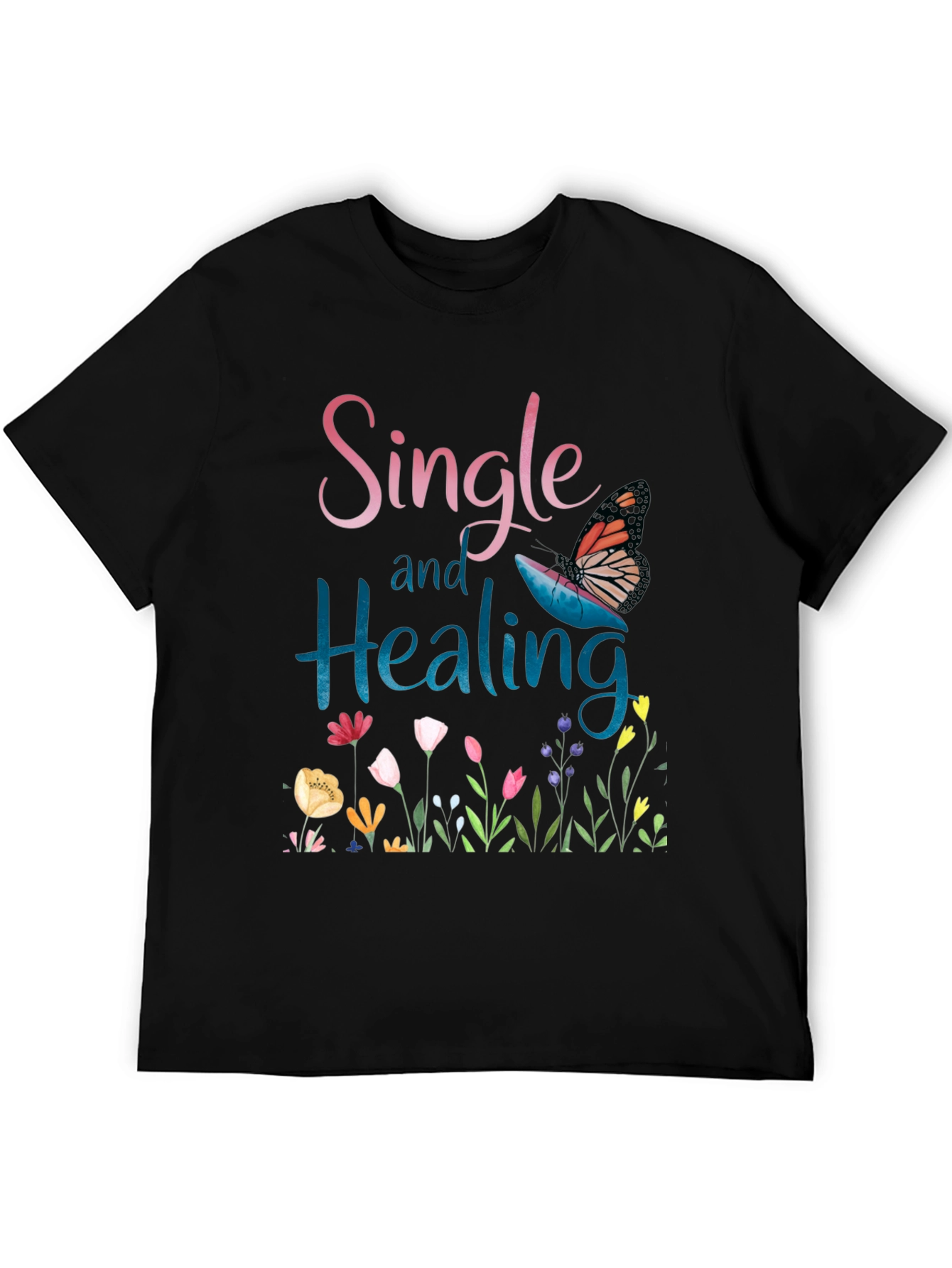 Single and Healing Graphic T-Shirt