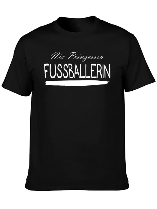 Nix Prinzessin Fussballerin T-Shirt - Soccer Player Tee