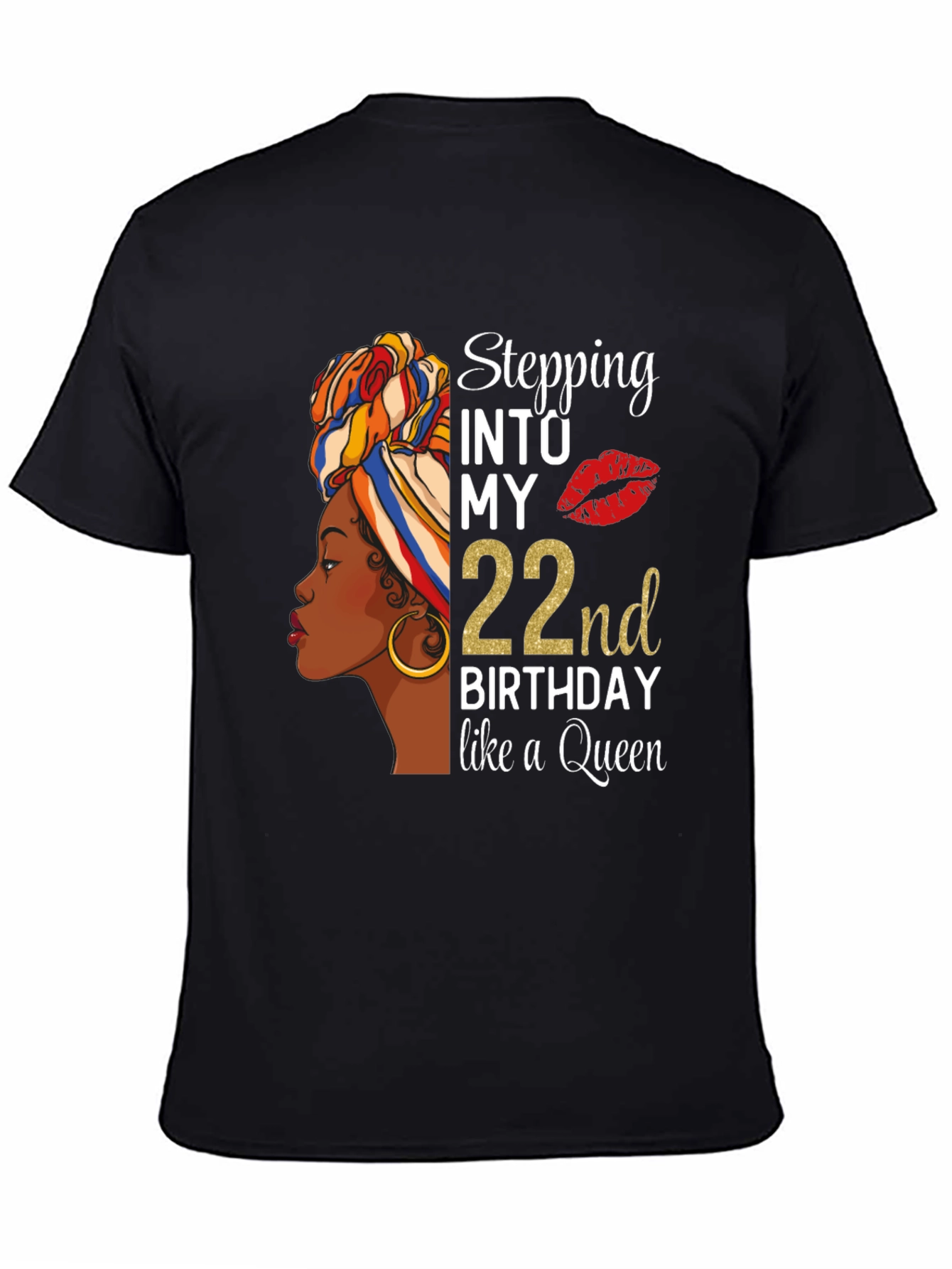Stepping Into My 22nd Birthday Queen T-Shirt