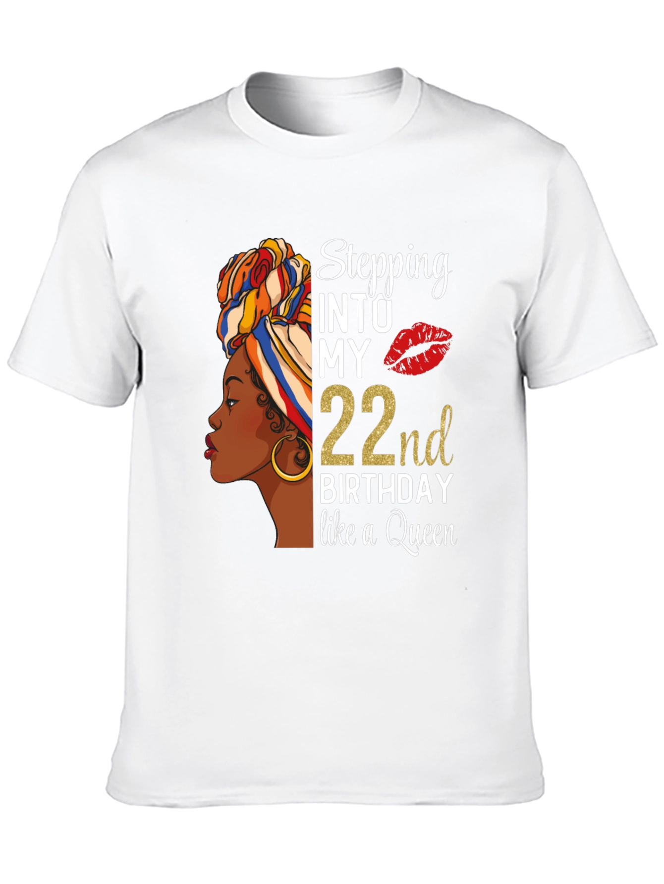 Stepping Into My 22nd Birthday Queen T-Shirt