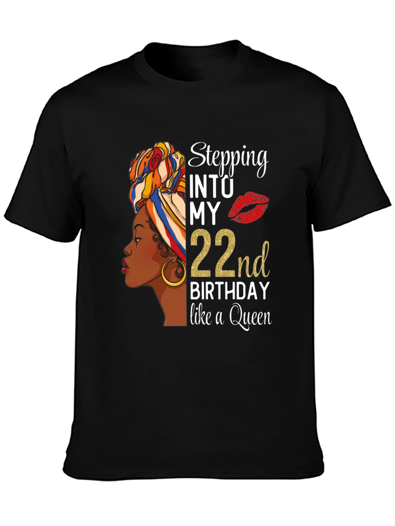 Stepping Into My 22nd Birthday Queen T-Shirt