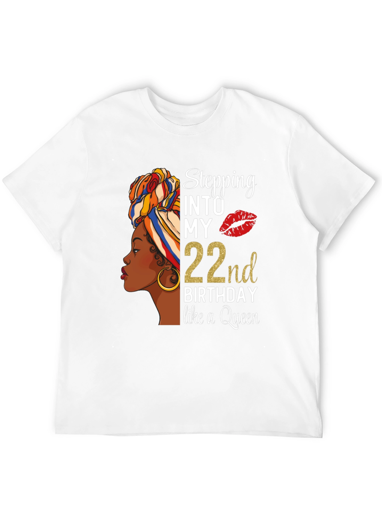 Stepping Into My 22nd Birthday Queen T-Shirt