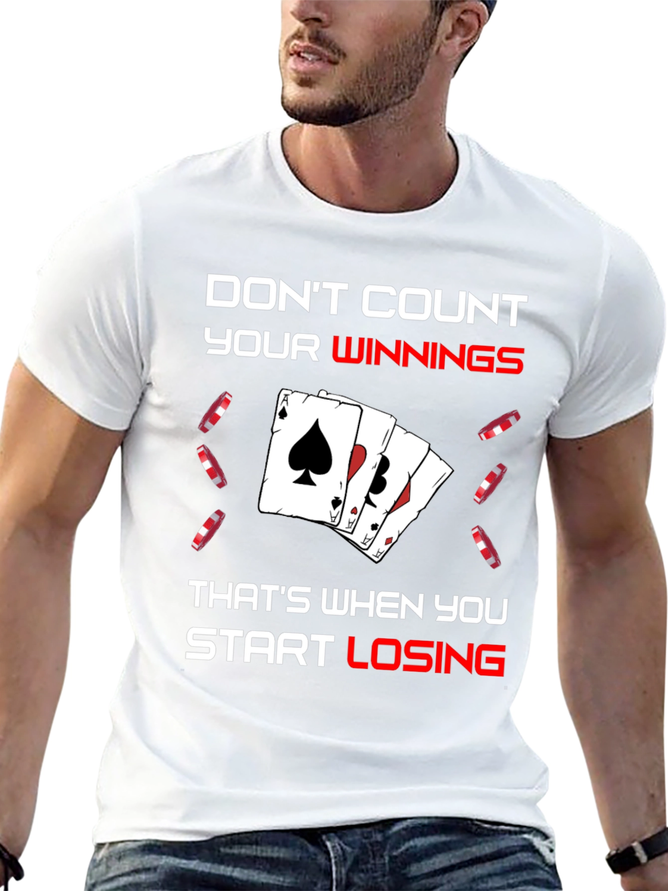 Dont Count Your Winnings T-Shirt