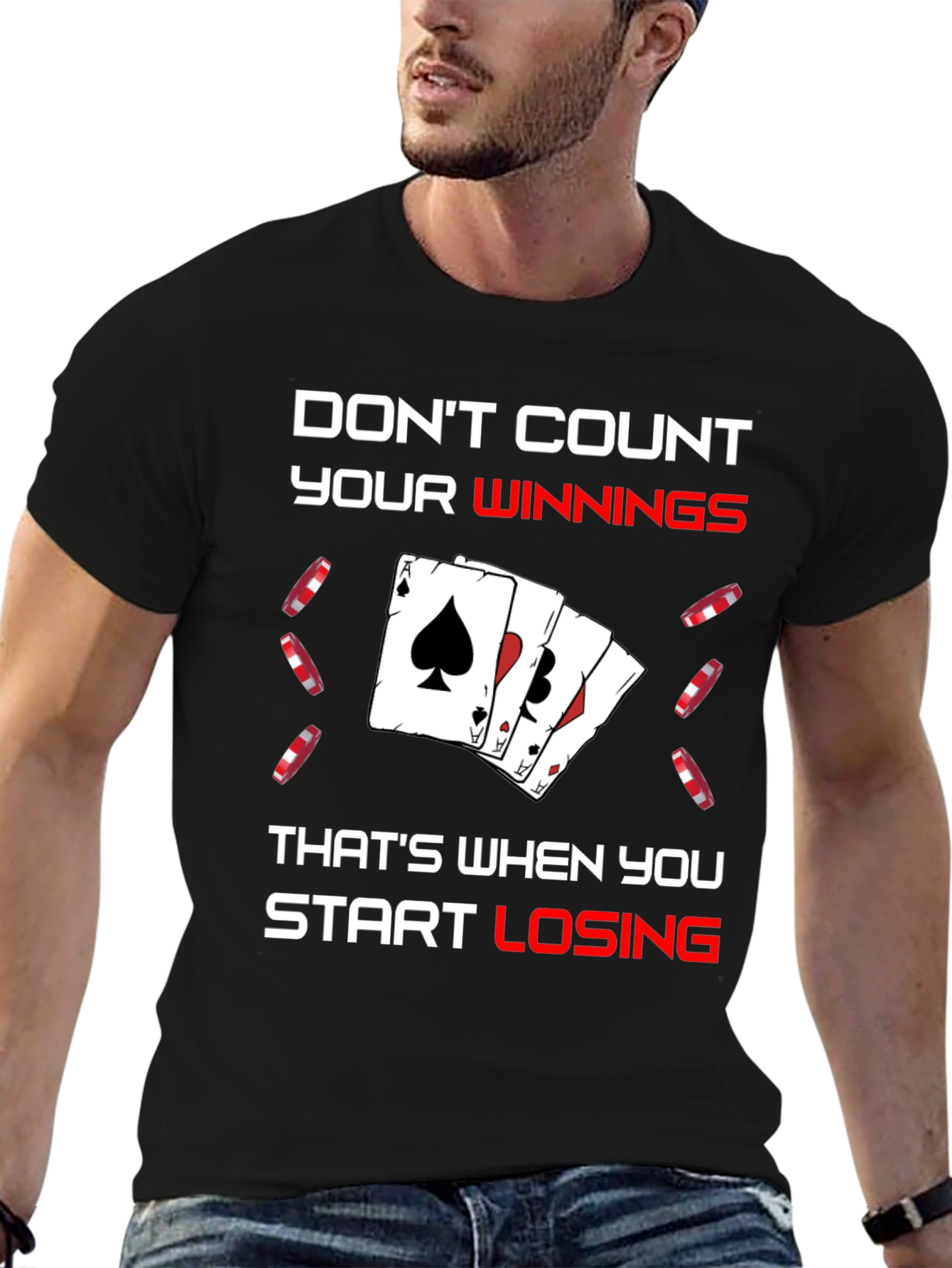 Dont Count Your Winnings T-Shirt