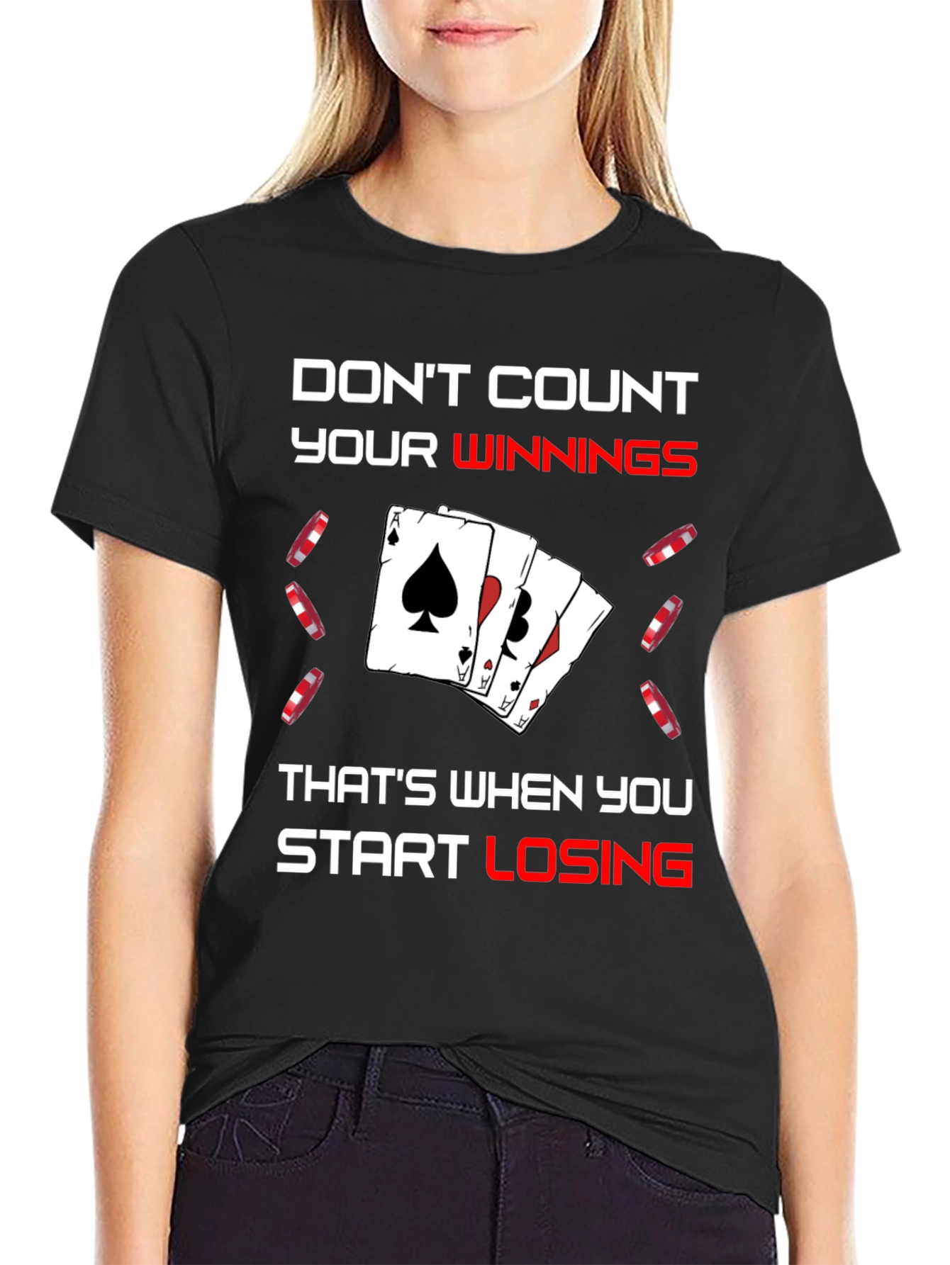 Dont Count Your Winnings T-Shirt