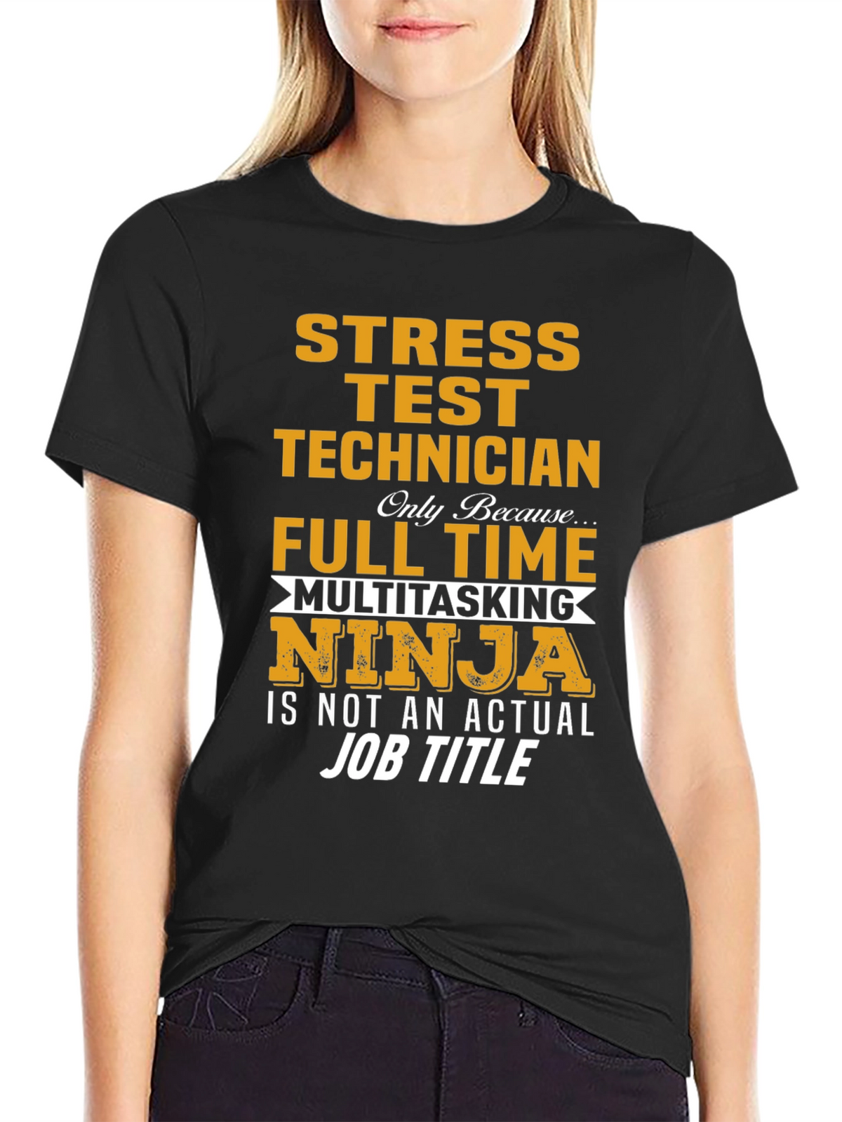 Stress Test Technician T-Shirt: Full Time Multitasking Ninja
