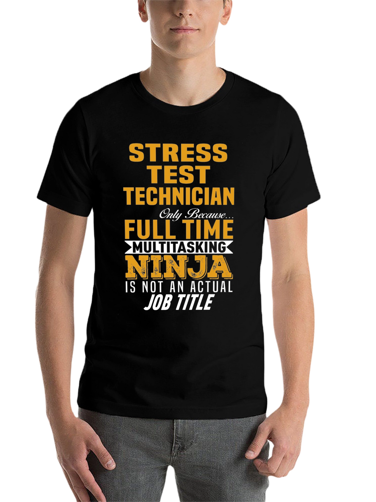 Stress Test Technician T-Shirt: Full Time Multitasking Ninja