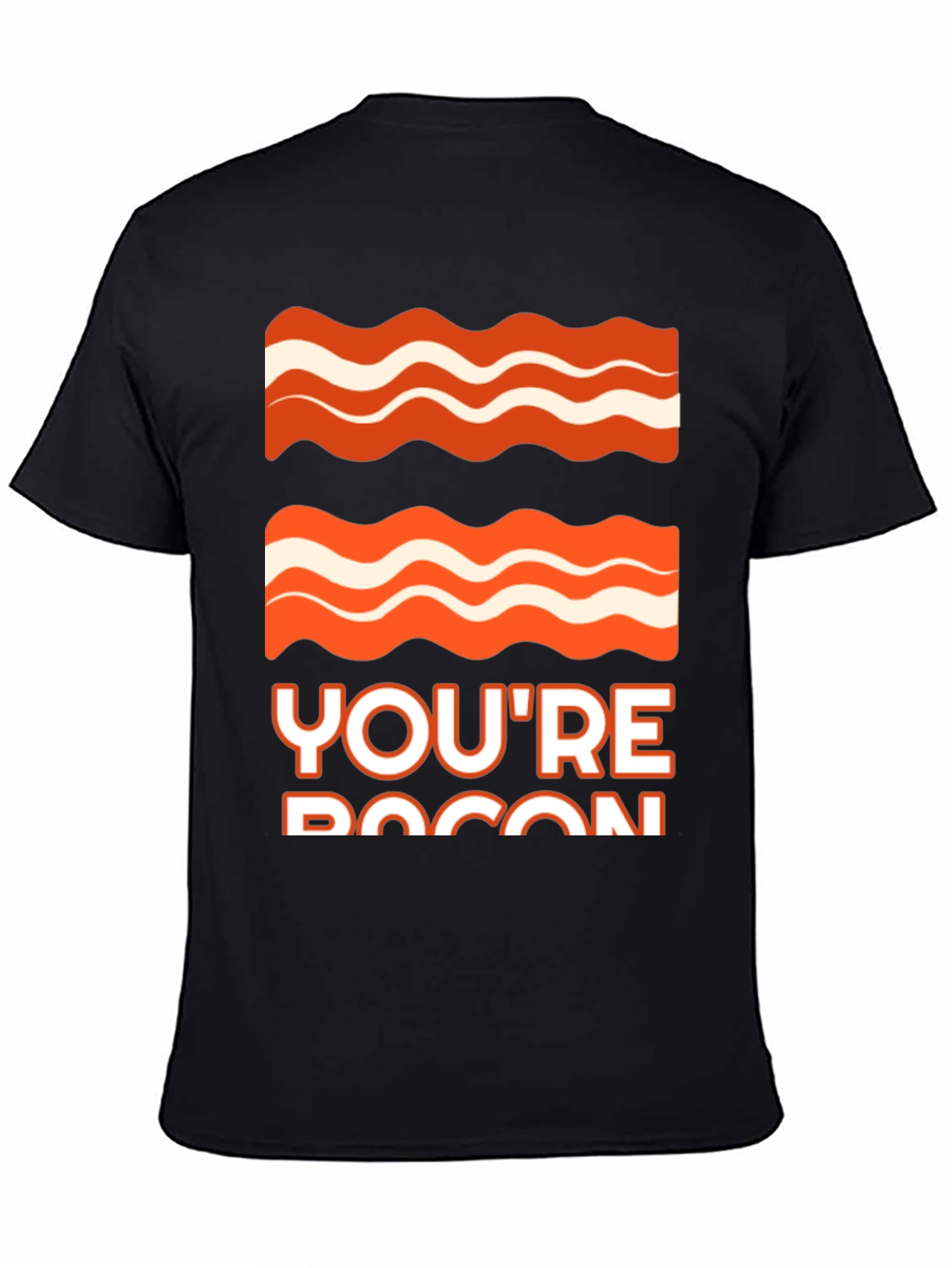 Bacon Graphic Tee - Youre Bacon Funny T-Shirt