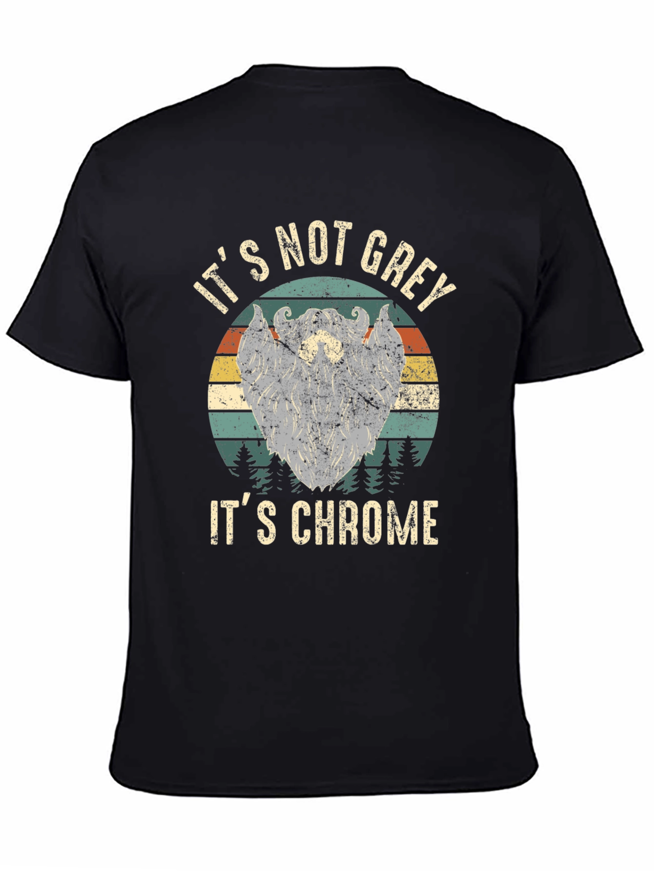 Its Not Grey Its Chrome T-Shirt