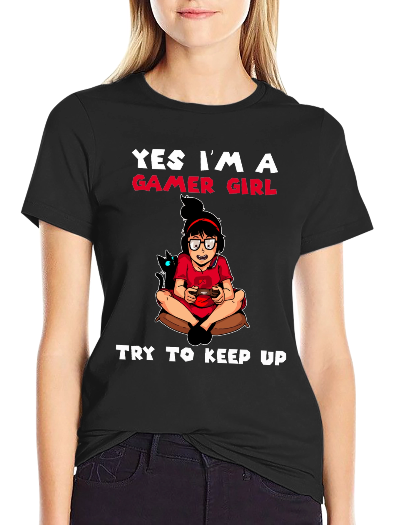Gamer Girl T-Shirt - Try To Keep Up!
