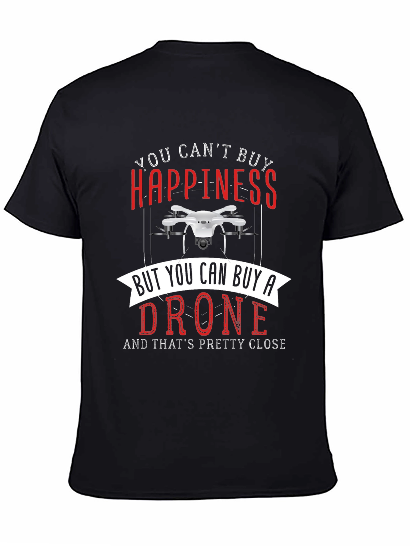 Drone T-Shirt - Happiness & Drones