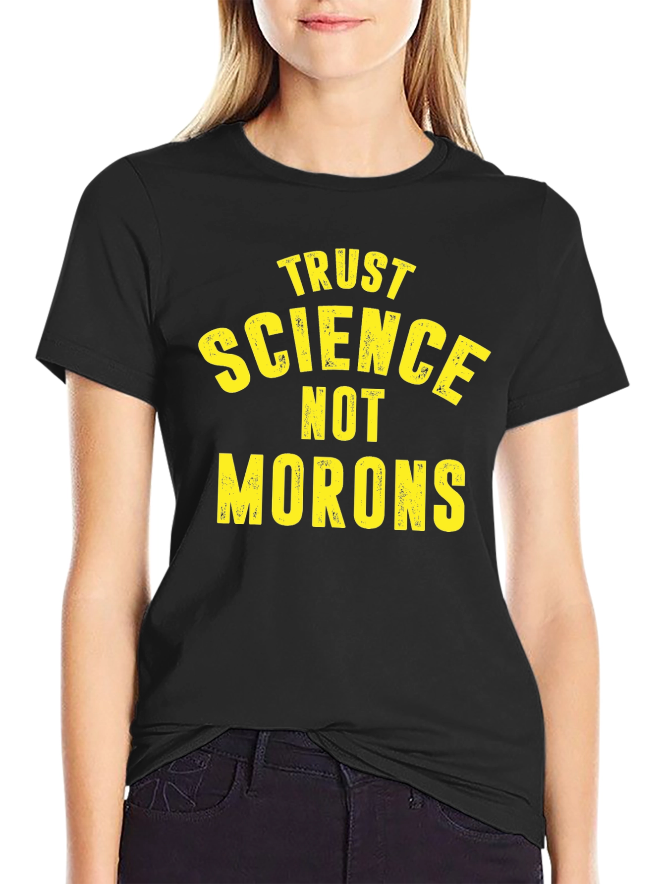Trust Science Not Morons Graphic T-Shirt