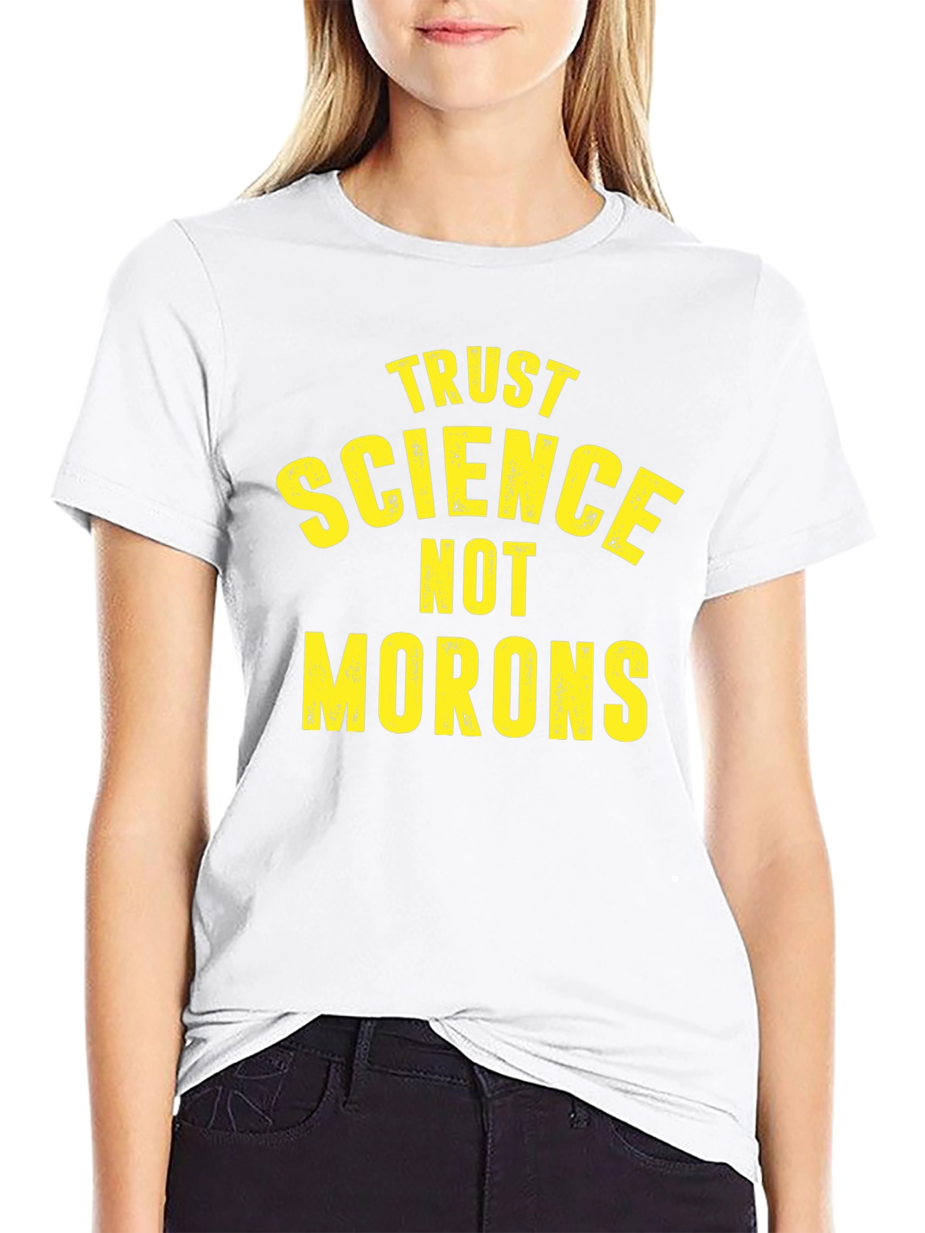 Trust Science Not Morons Graphic T-Shirt