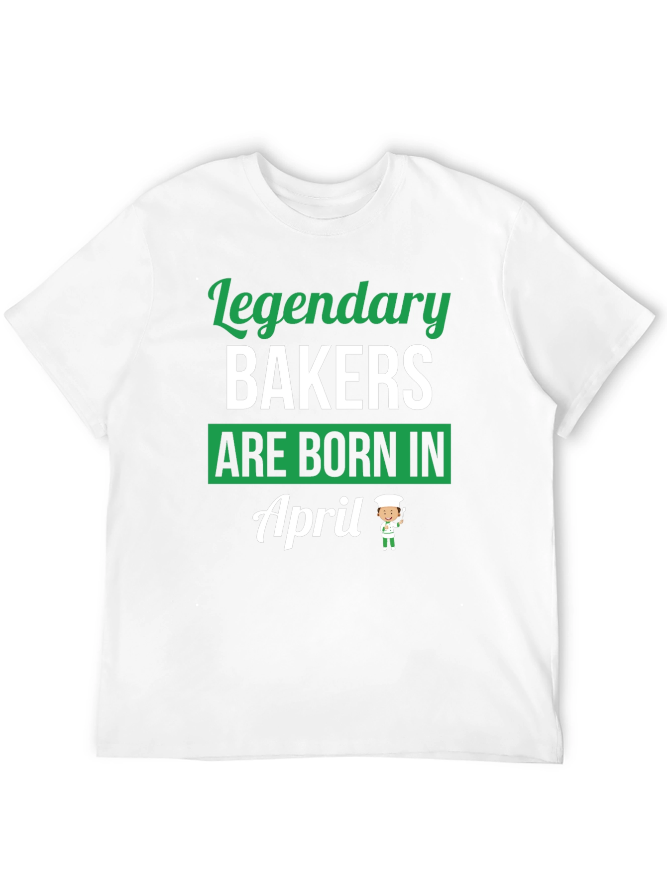 Legendary Bakers Born in April T-Shirt