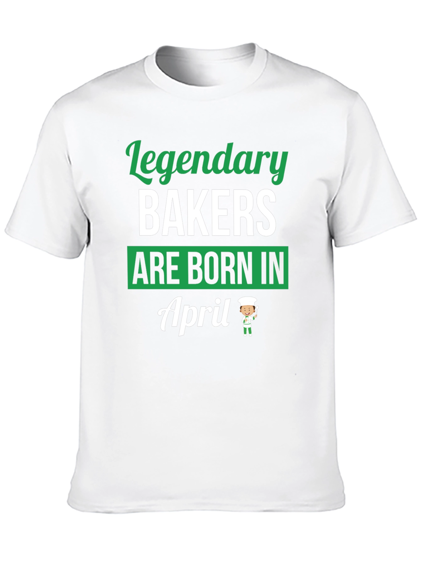 Legendary Bakers Born in April T-Shirt
