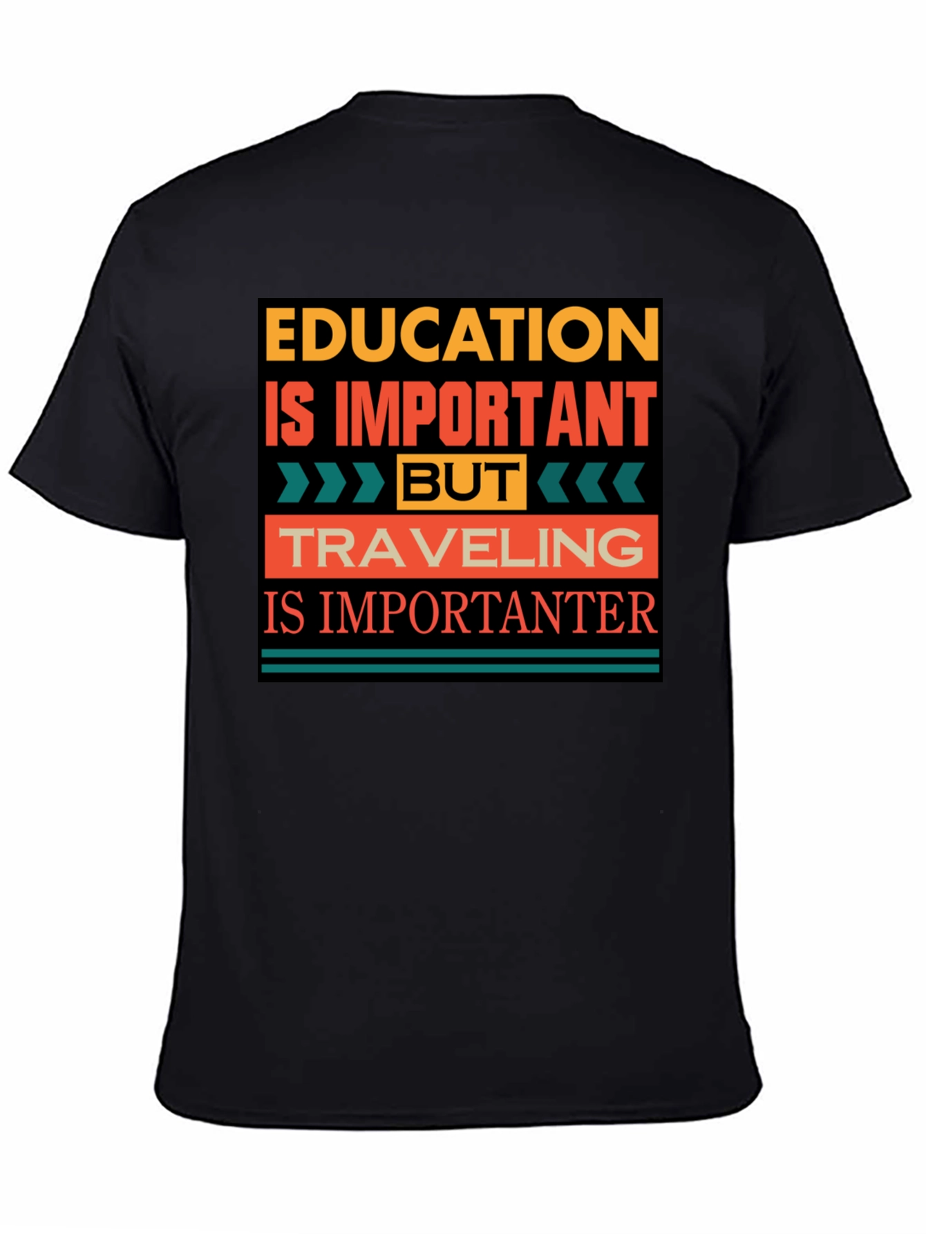 Education vs Travel T-Shirt - Importanter
