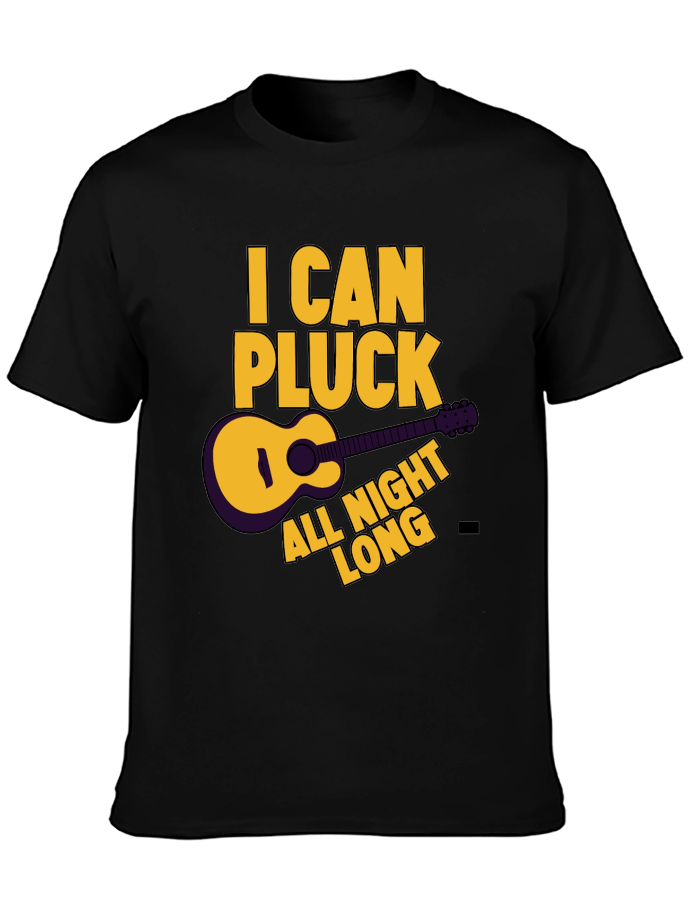 I Can Pluck All Night Long Black T-Shirt