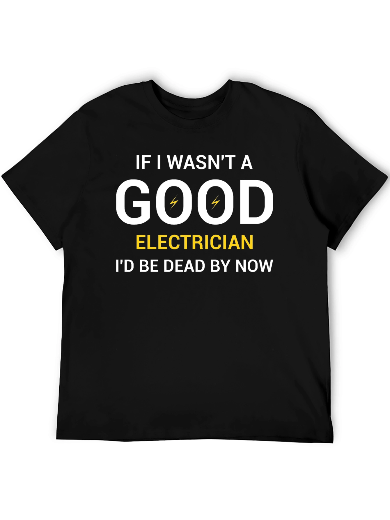 Good Electrician T-Shirt Funny Profession Tee