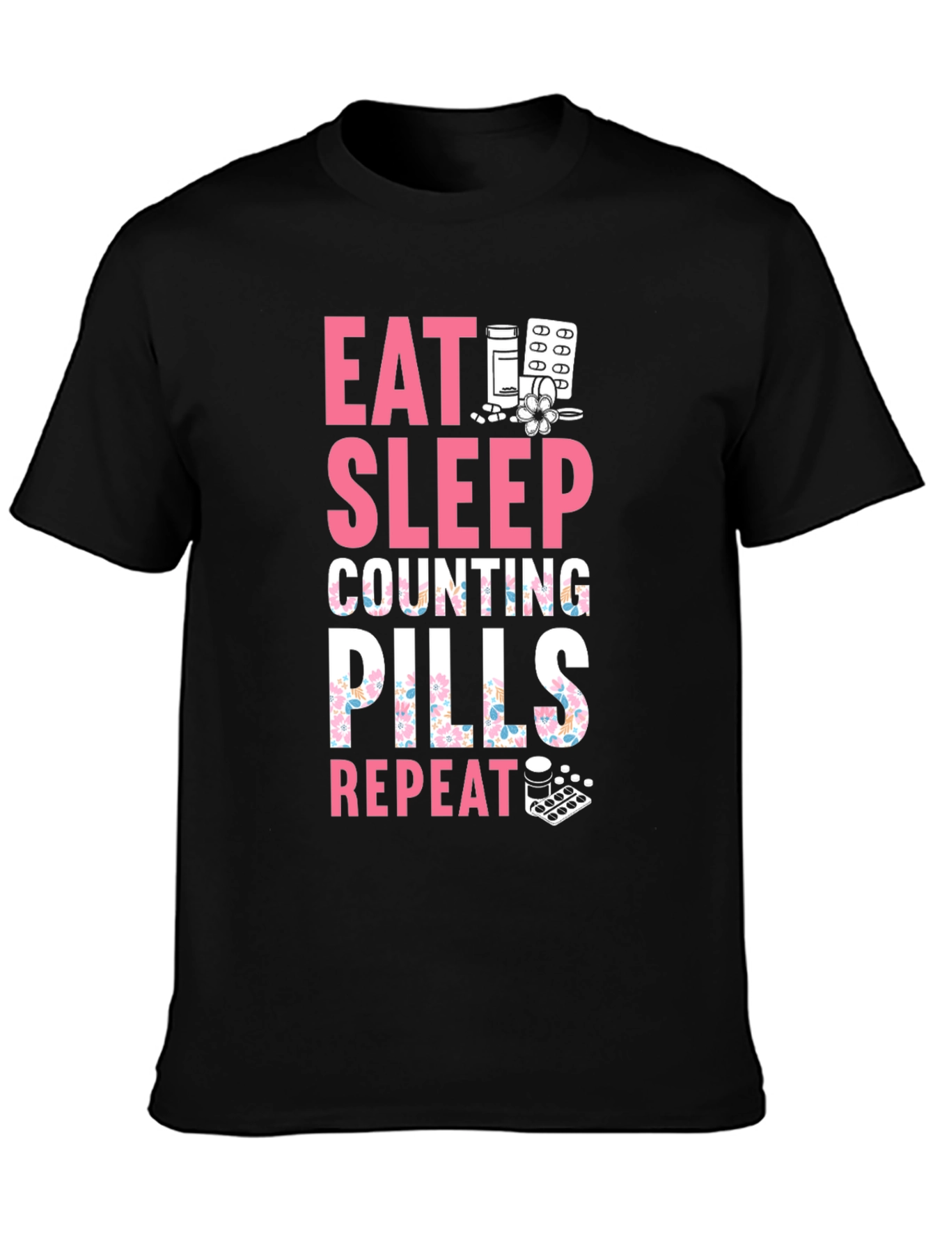 Eat Sleep Counting Pills Funny T-Shirt